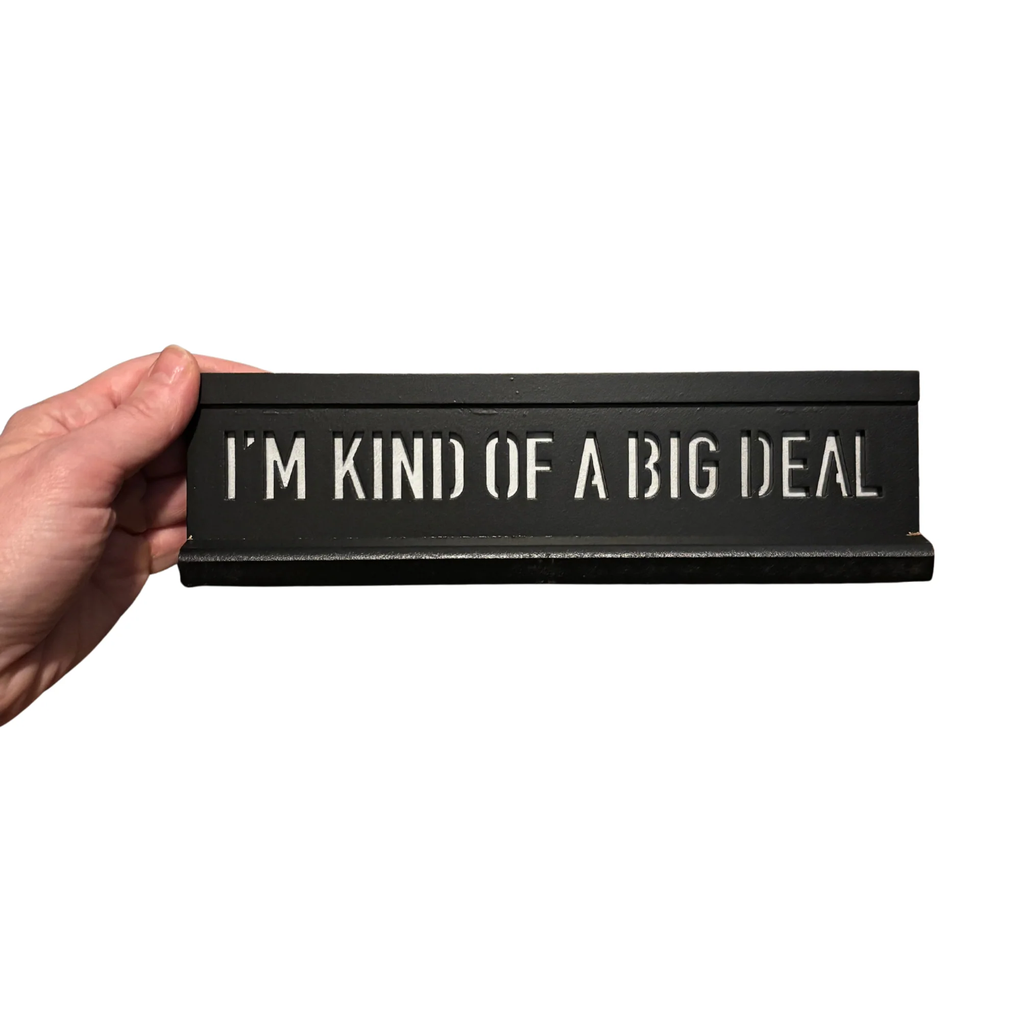 I'm Kind of a Big Deal Desk Plaque | 10" x 3" Cut-Out Lettering Funny Desk Sign - Image 2