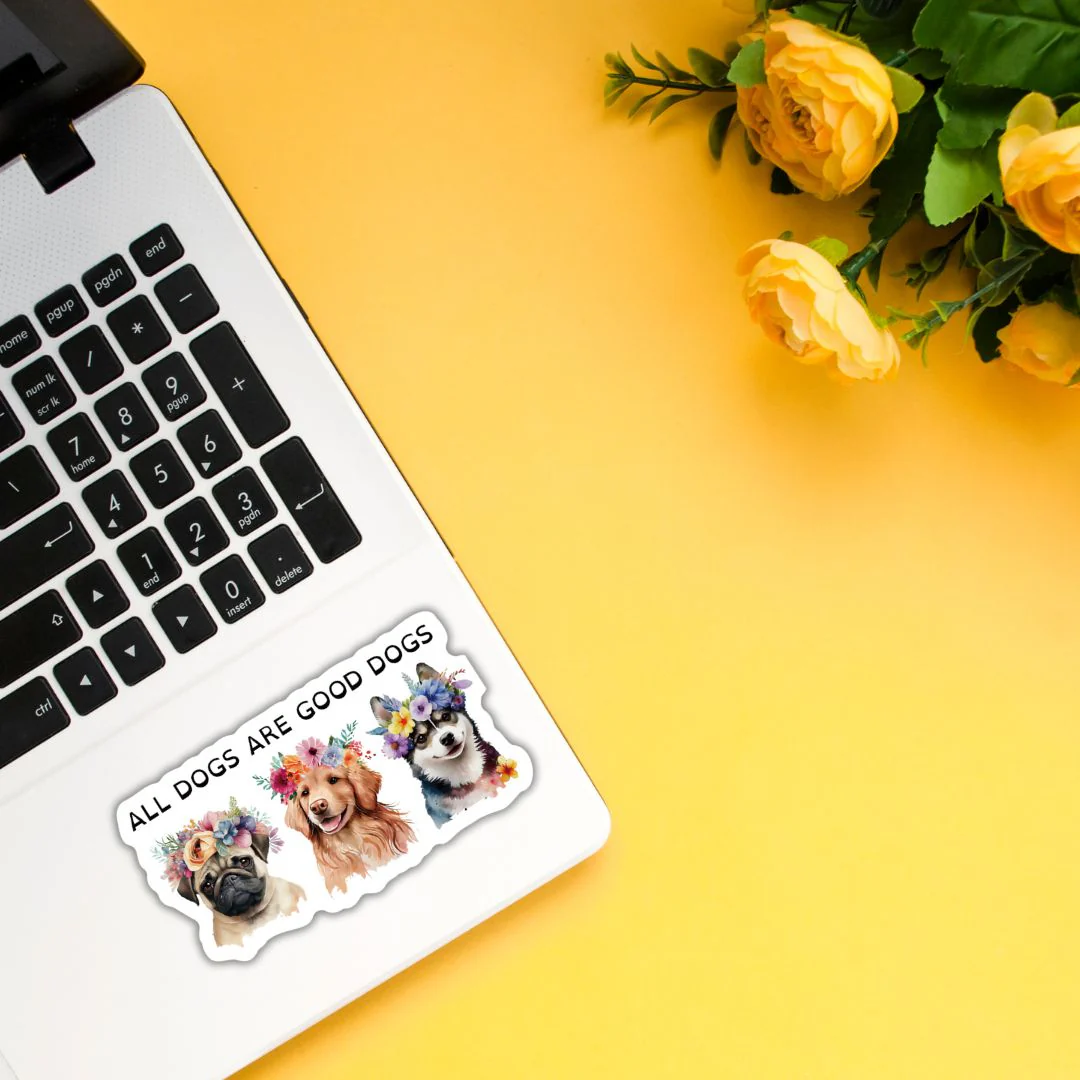 All Dogs Are Good Dogs | Vinyl Die Cut Sticker - Image 3