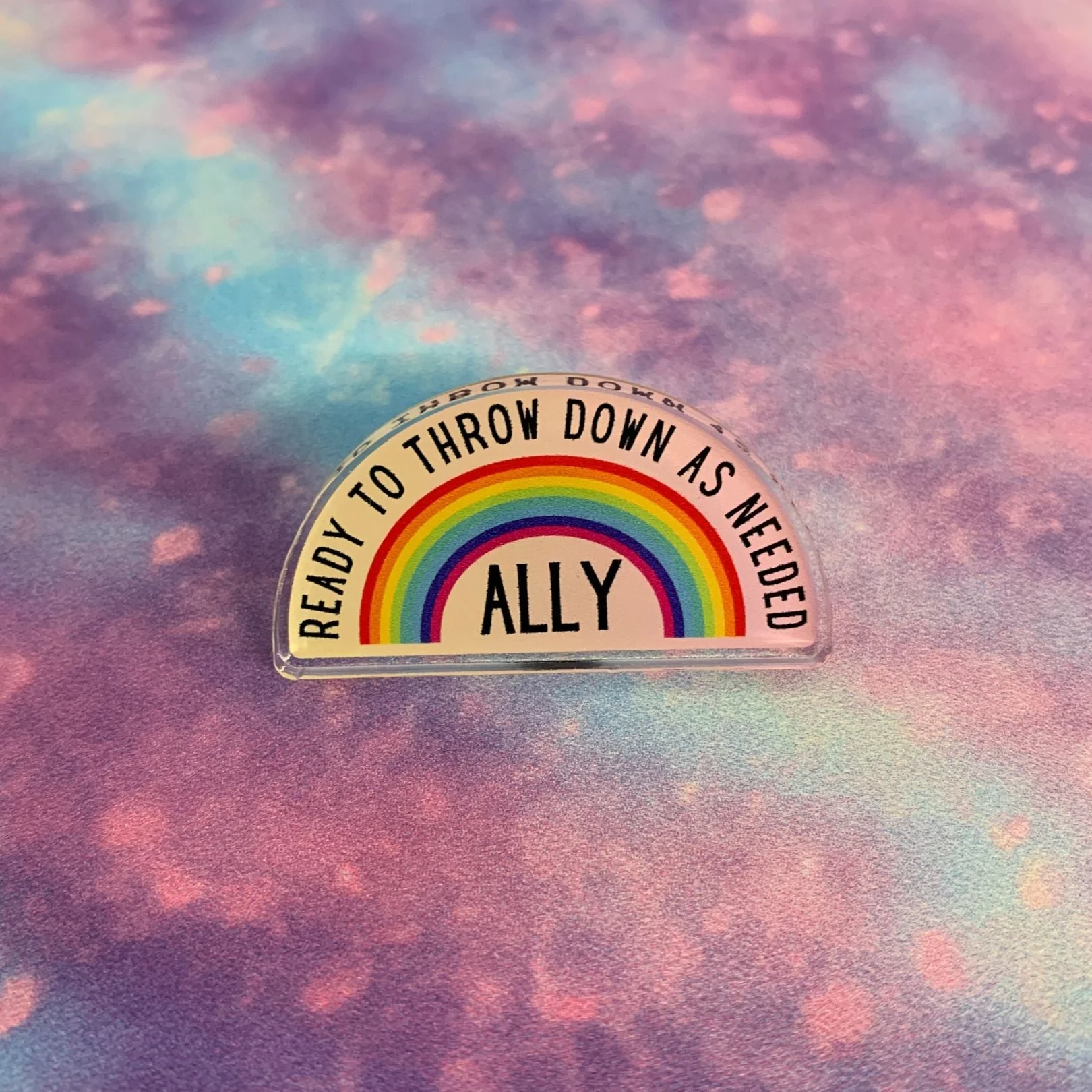 Ally Ready to Throw Down LGBTQ Rainbow Acrylic Lapel Pin - Image 10