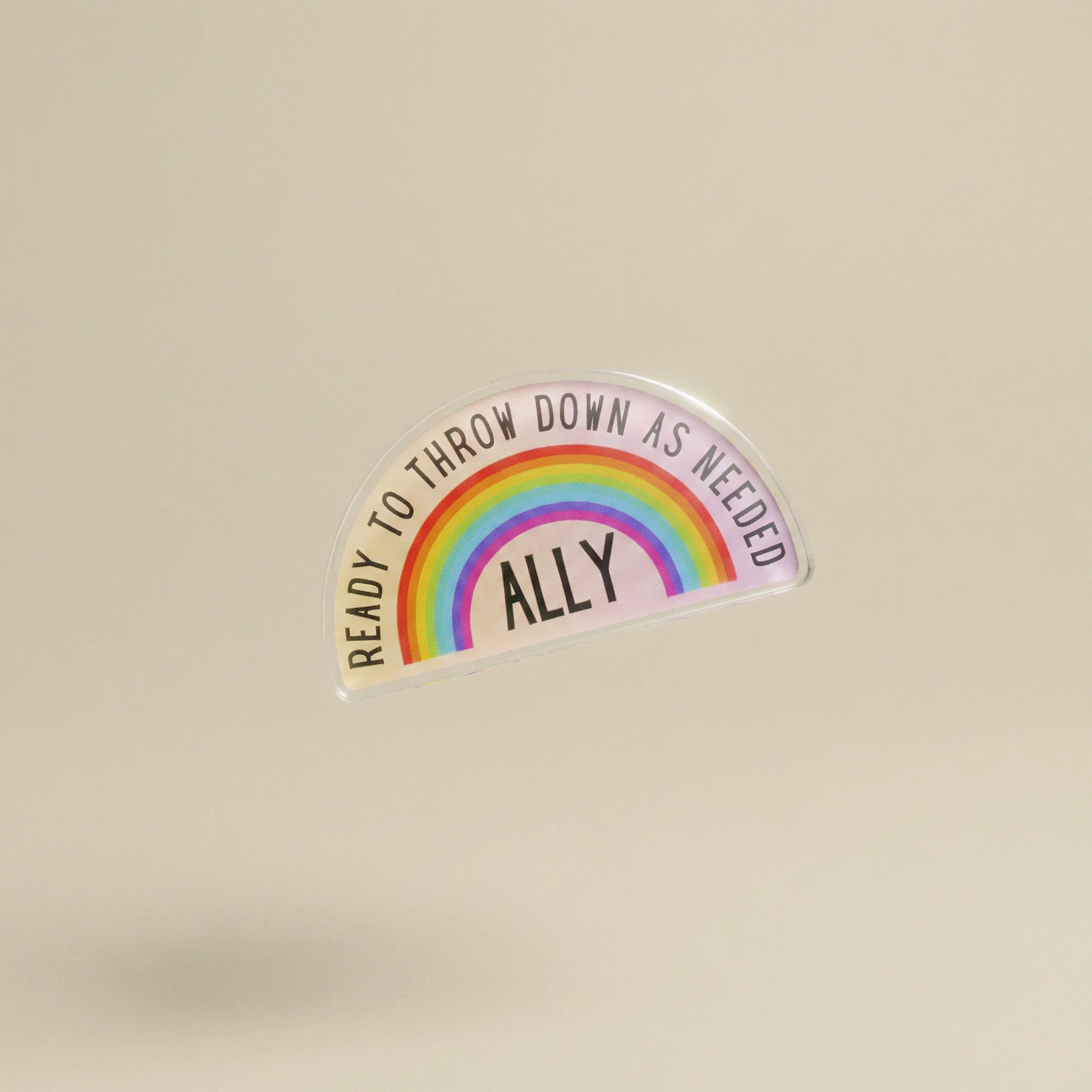 Ally Ready to Throw Down LGBTQ Rainbow Acrylic Lapel Pin - Image 13