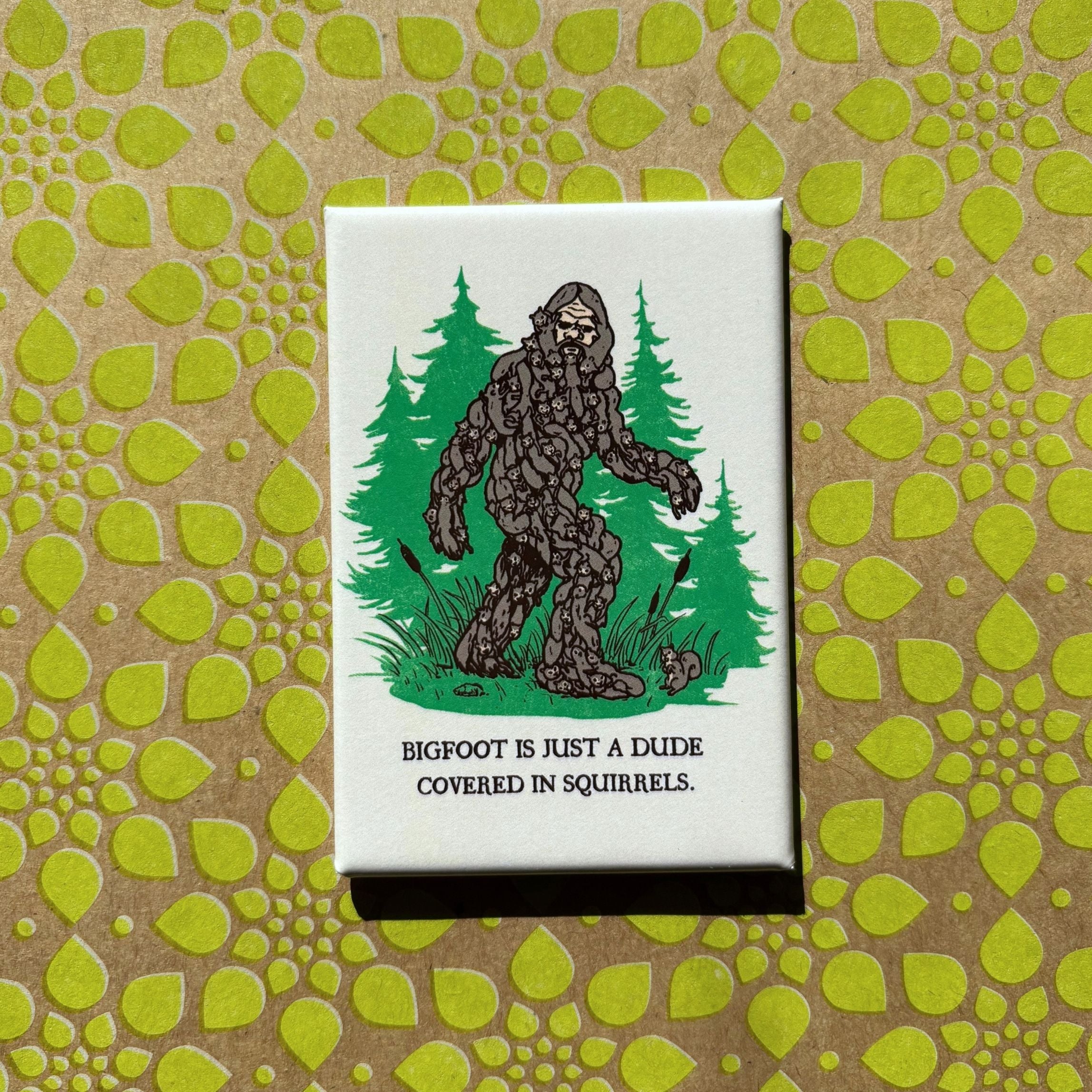Bigfoot Is Just A Dude Covered in Squirrels Magnet | Rectangular Fridge Magnetic Surface Decor | 3" x 2" - Image 2