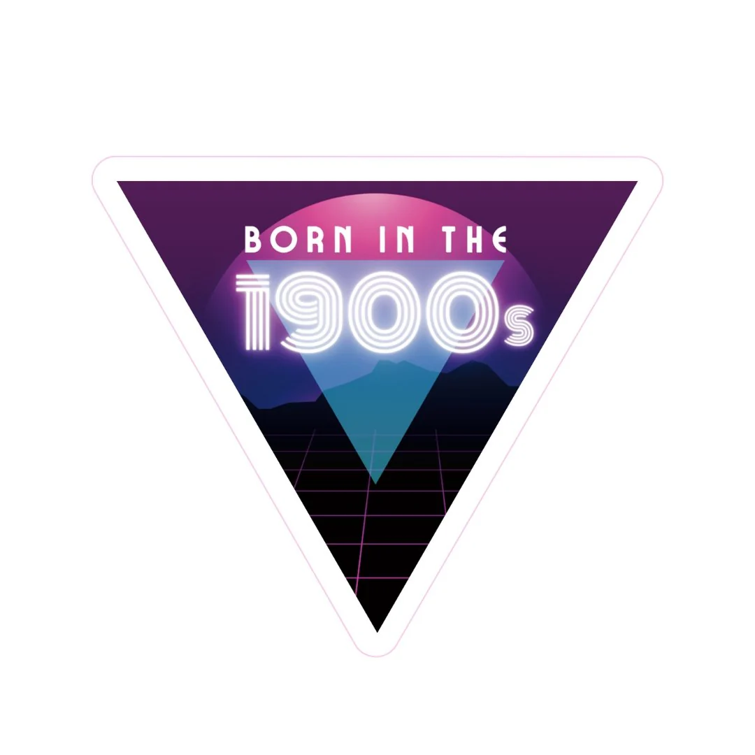 Born in the 1900s Vinyl Sticker 3in x 2.6in - Image 3