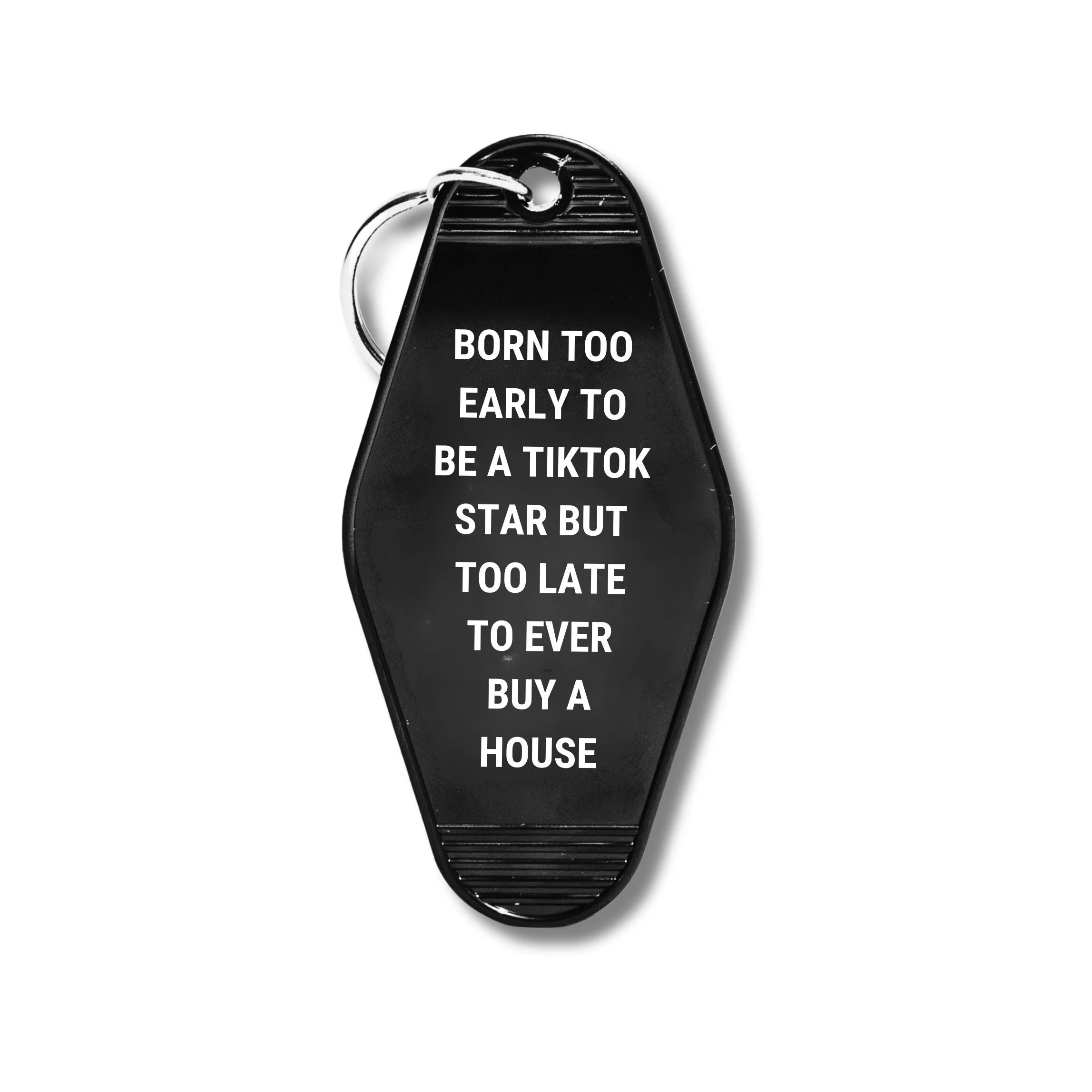 Born Too Early To Be A TikTok Star Motel Keychain - Image 3