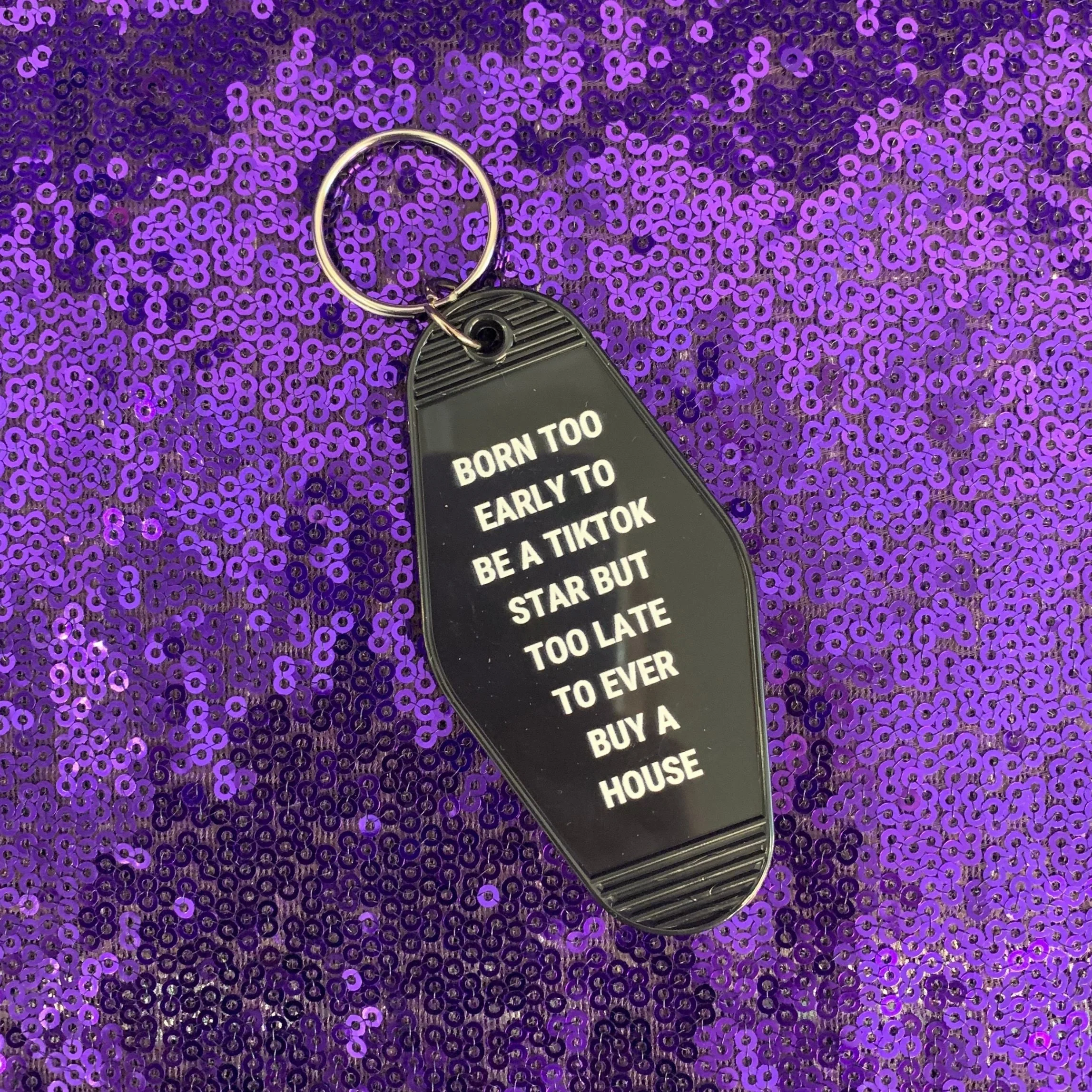Born Too Early To Be A TikTok Star Motel Keychain - Image 5