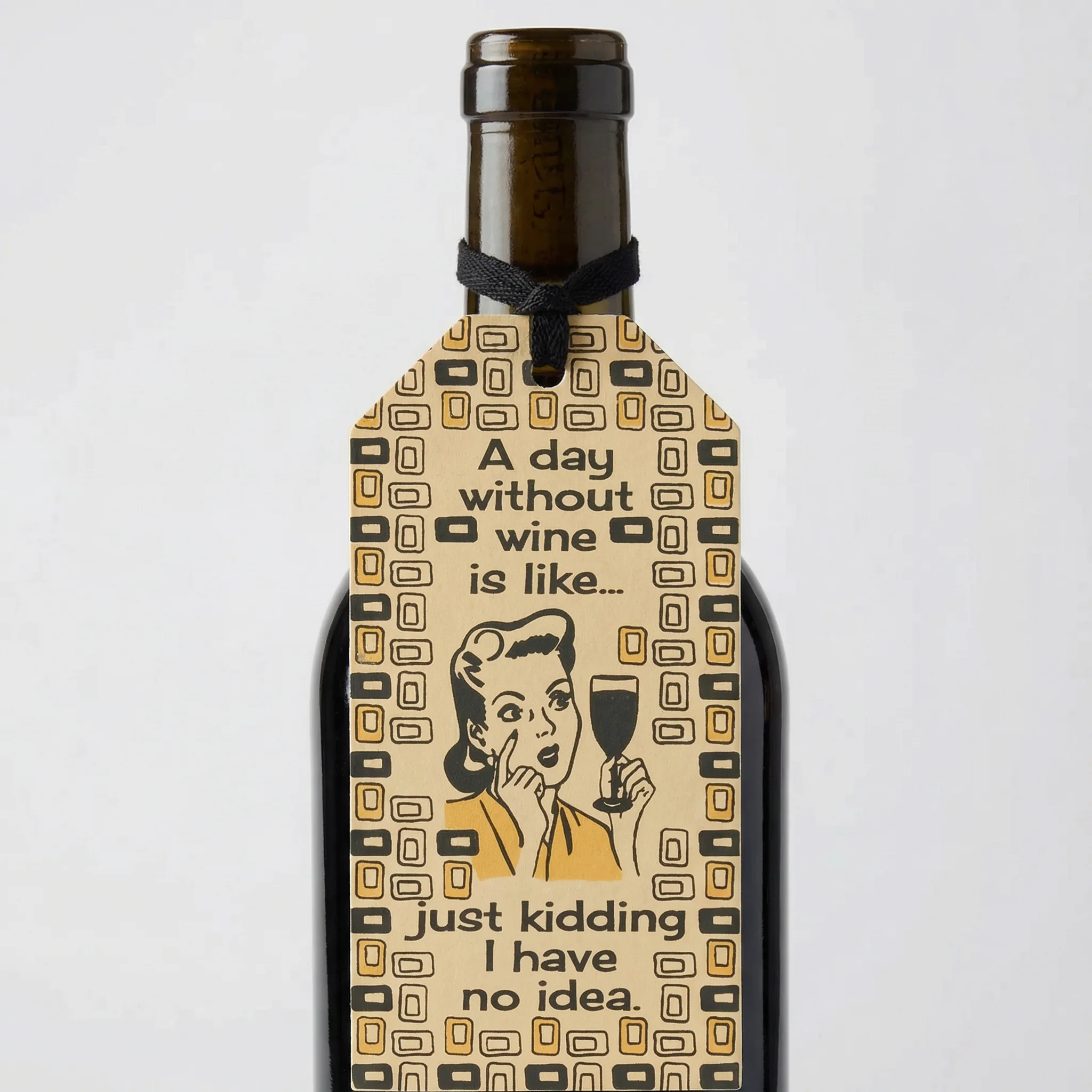 A Day Without Wine is Like ... Just Kidding I Have No Idea Wooden Bottle Tag