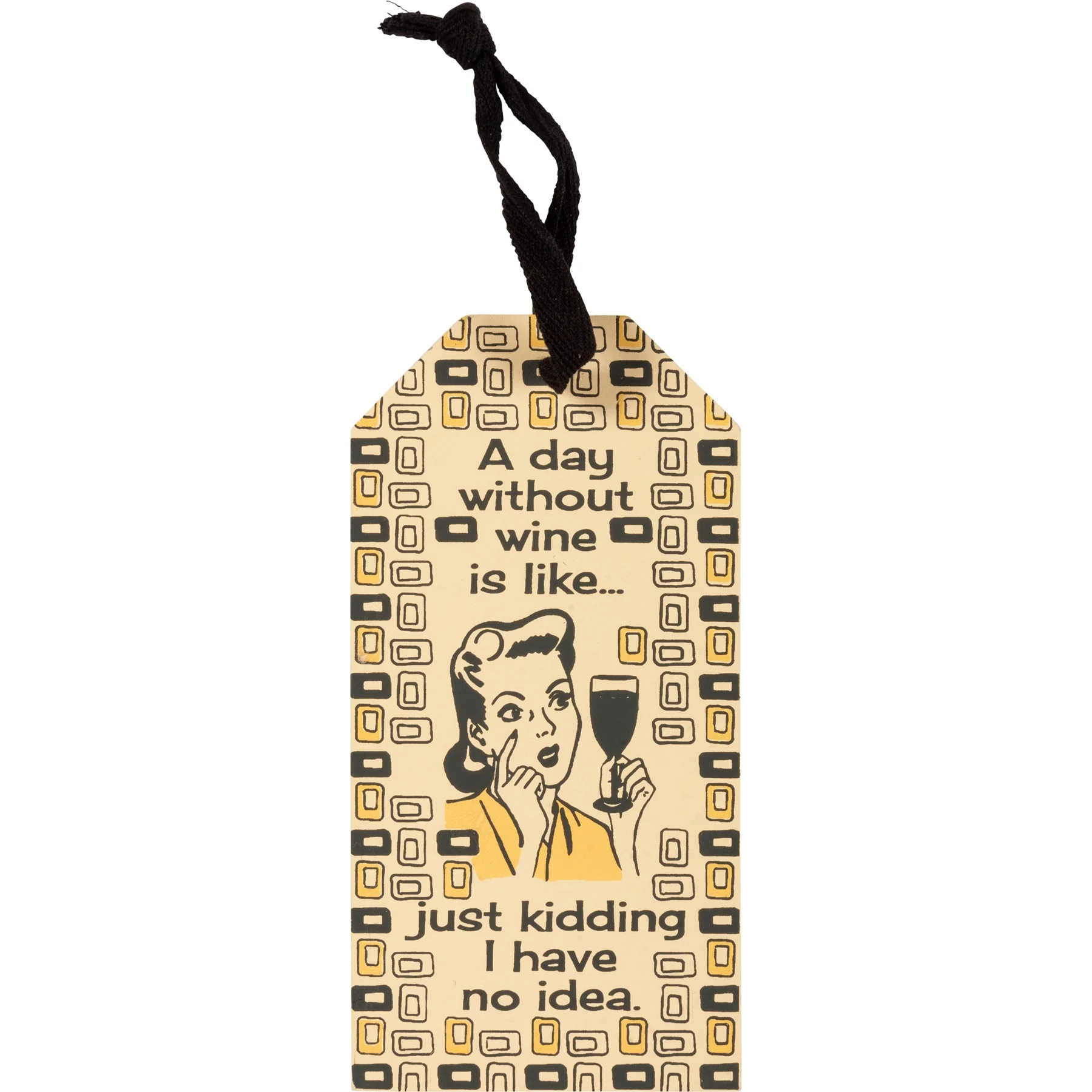 A Day Without Wine is Like ... Just Kidding I Have No Idea Wooden Bottle Tag - Image 2