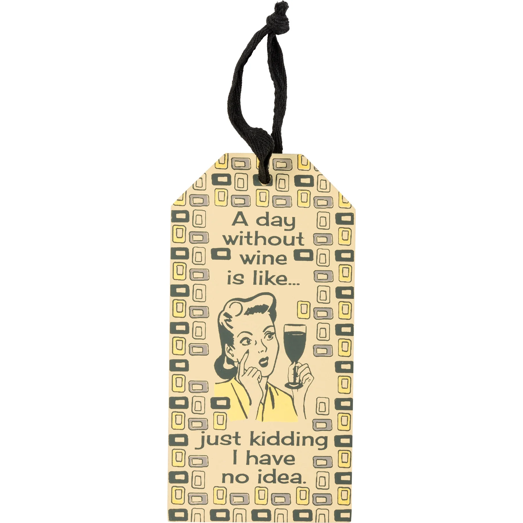 A Day Without Wine is Like ... Just Kidding I Have No Idea Wooden Bottle Tag - Image 4