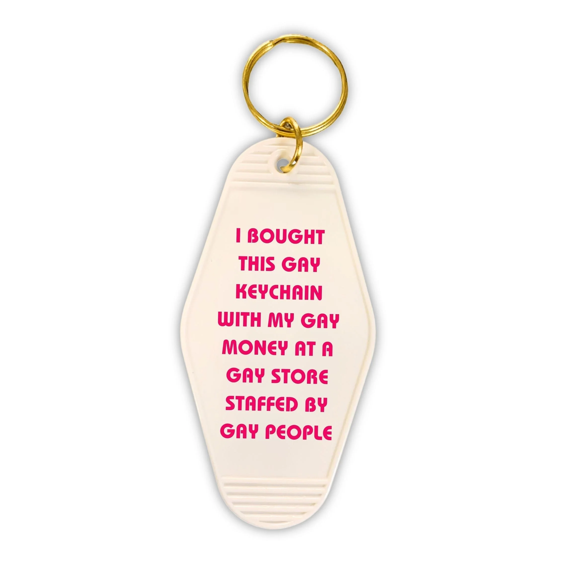 Bought This Gay Keychain With My Gay Money Motel Style Keychain in White - Image 6