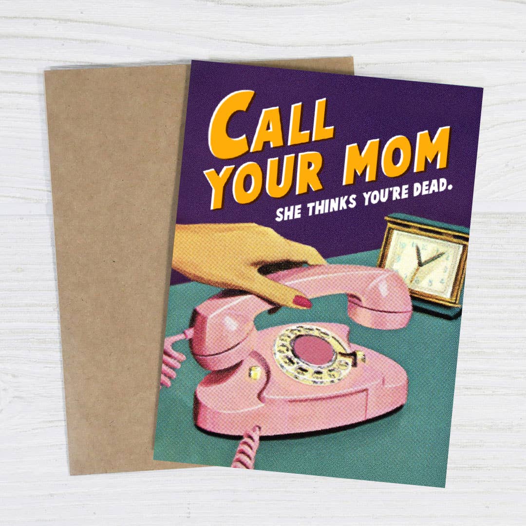 Call Your Mom She Thinks You're Dead Funny Greeting Card - Image 2