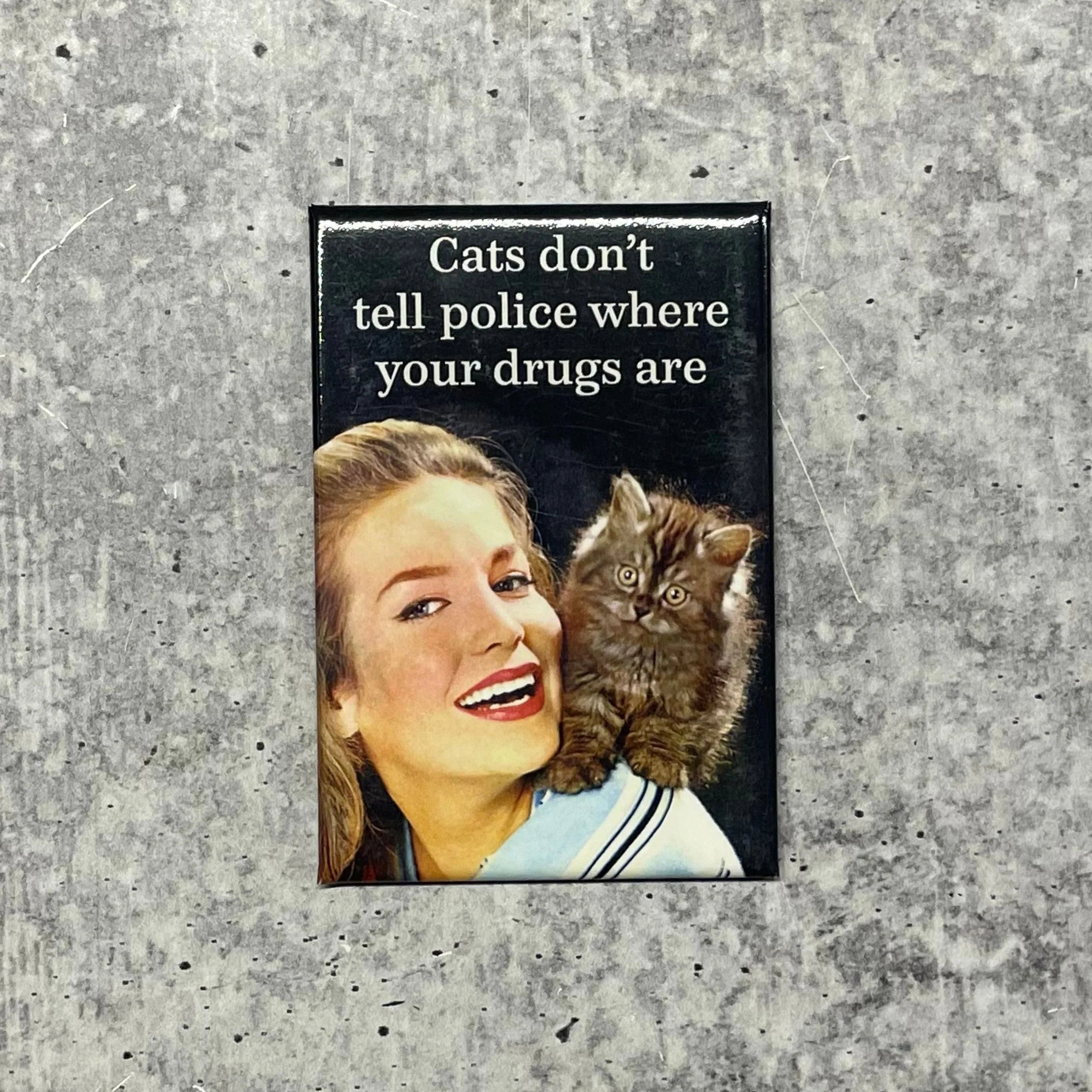 Cats Don't Tell Police Where Your Drugs Are Magnet - Image 4
