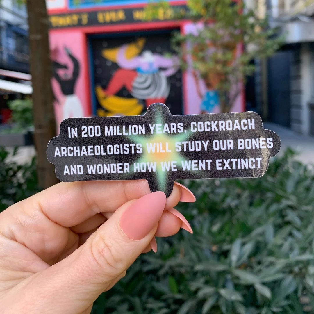 In 200 Million Years Cockroach Archaeologists Will Study Sticker | Vinyl Die Cut Decal - Image 4