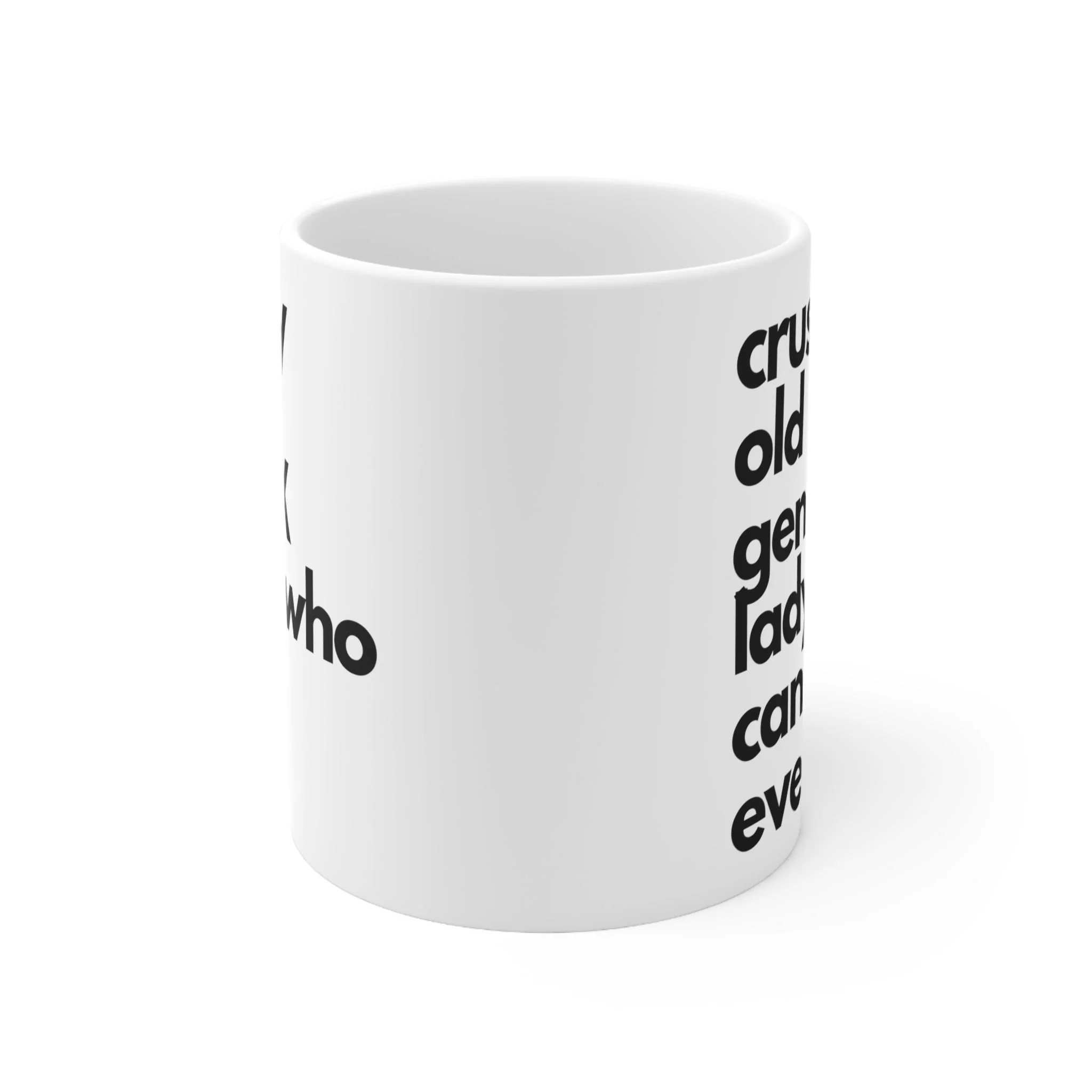 Crusty Old Gen X Lady Who Can't Even Ceramic Mug 11oz - Image 3