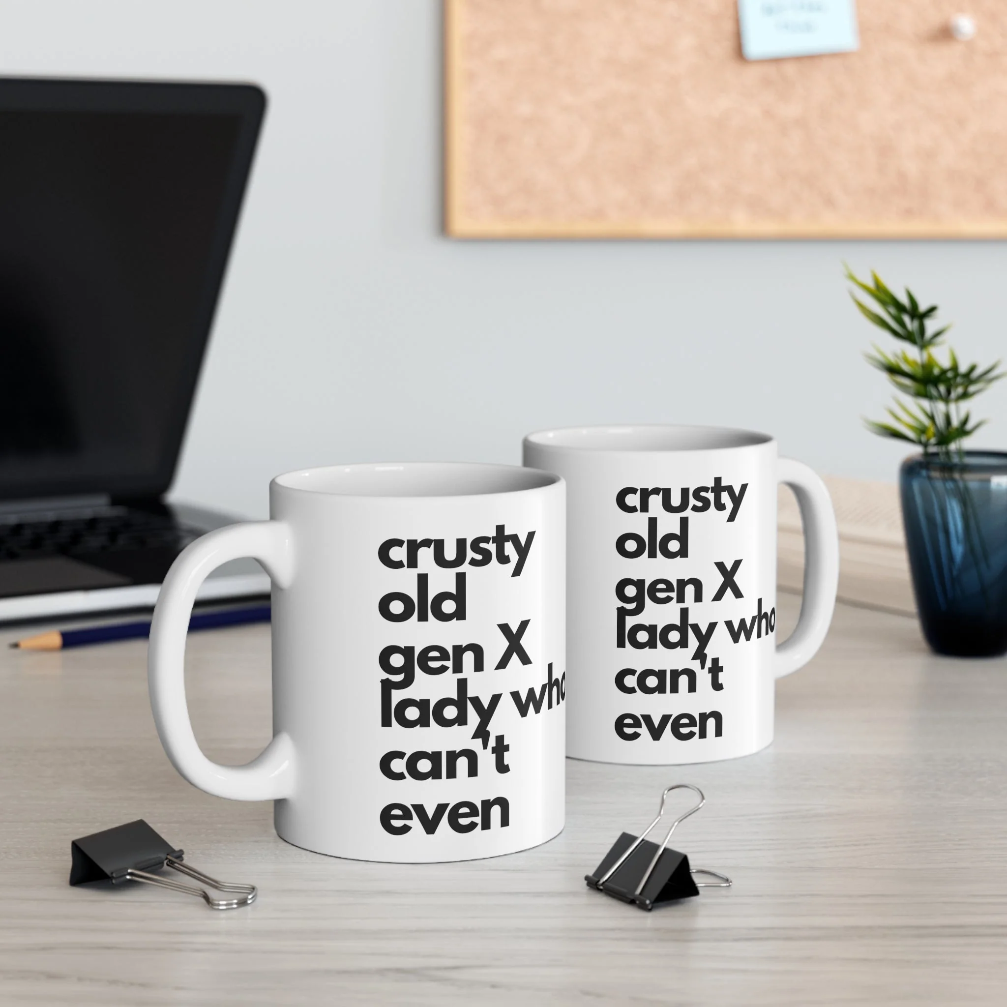 Crusty Old Gen X Lady Who Can't Even Ceramic Mug 11oz - Image 5