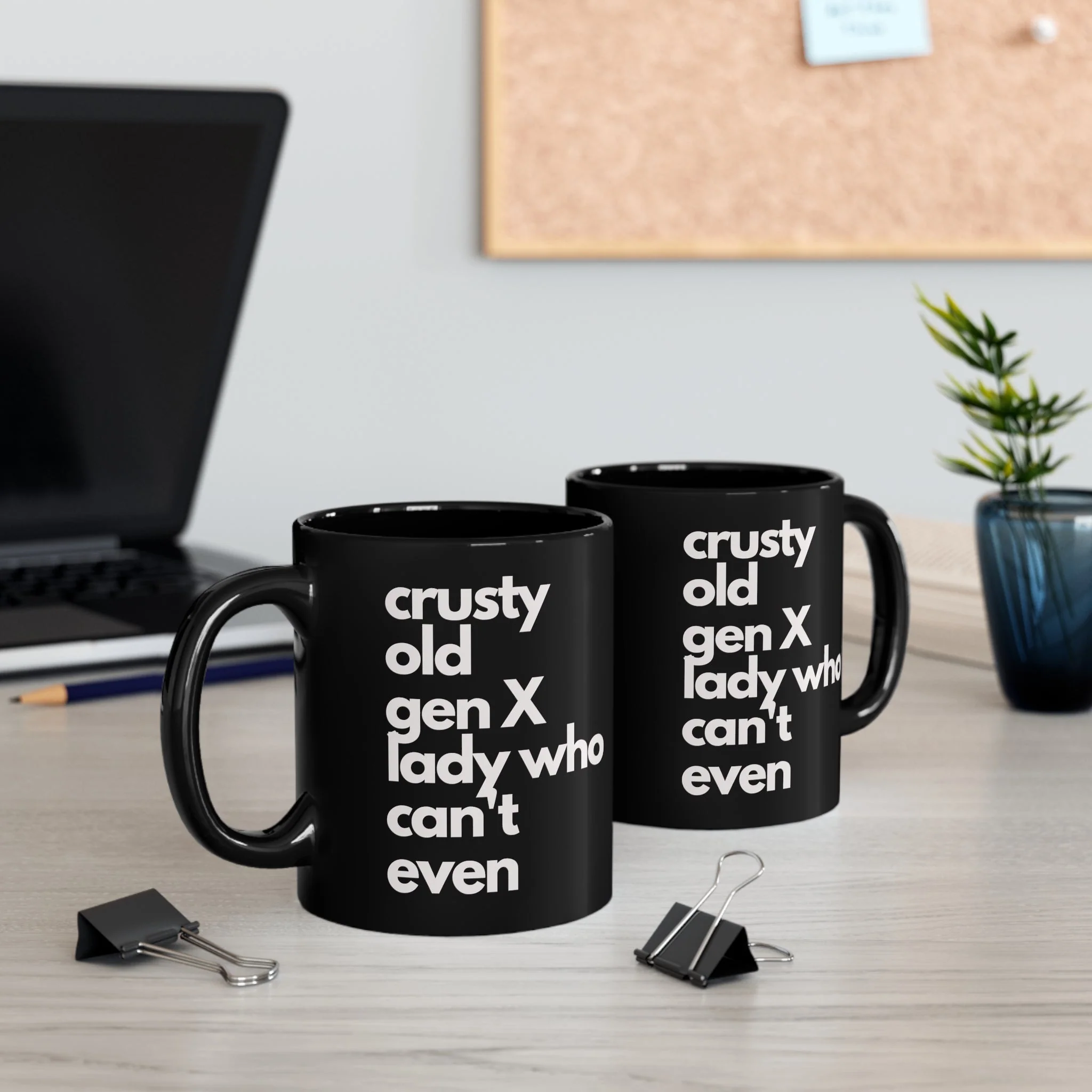 Crusty Old Gen X Lady Who Can't Even Mug in Black - Image 6