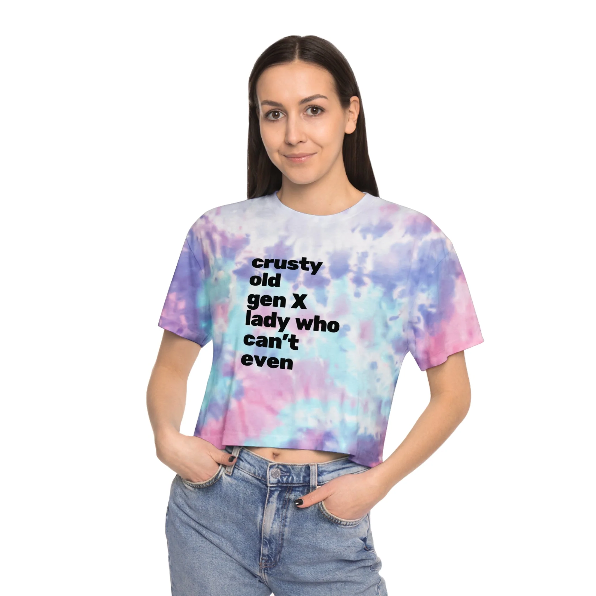 Crusty Old Gen X Lady Who Can't Even Women's Tie-Dye Crop Tee - Image 3