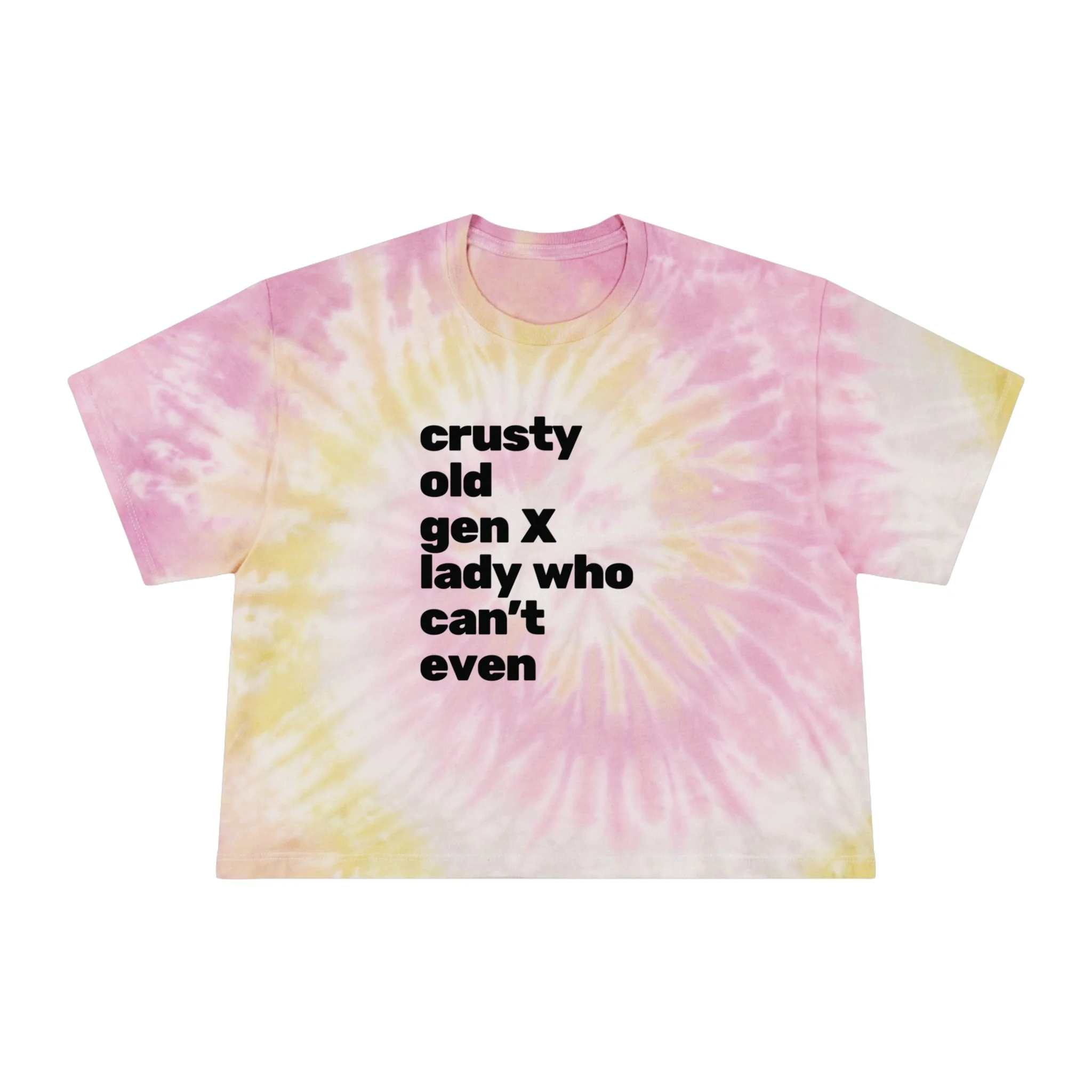 Crusty Old Gen X Lady Who Can't Even Women's Tie-Dye Crop Tee - Image 5