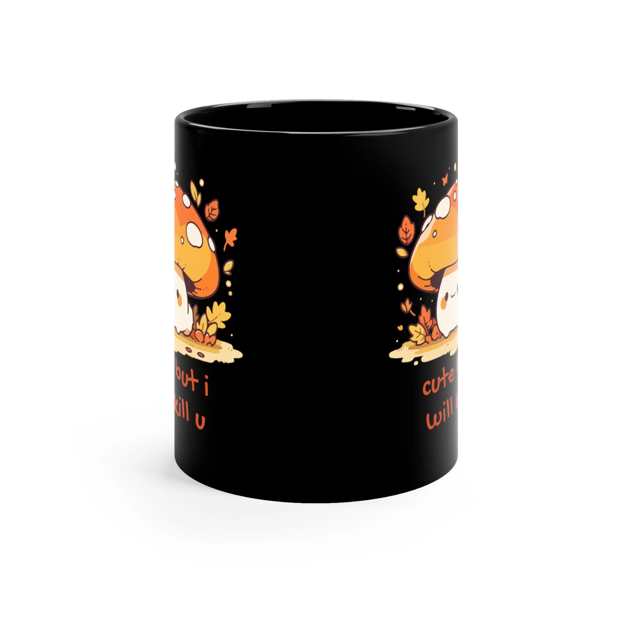 Cute But I Will Kill U Mushroom Mug 11oz Black Mug - Image 3