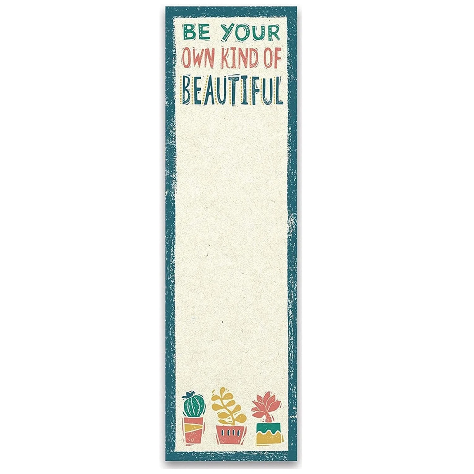 Be Your Own Kind Of Beautiful List Notepad | 9.5" x 2.75" | Holds to Fridge with Strong Magnet - Image 2
