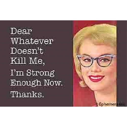 Dear Whatever Doesn't Kill Me, I'm Strong Enough Now. Thanks. Fridge Magnet - Image 2