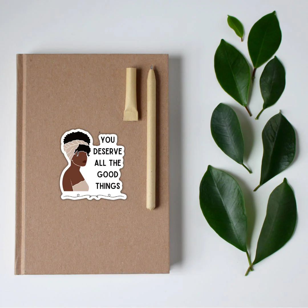 You Deserve All the Good Things | Vinyl Die Cut Sticker - Image 4