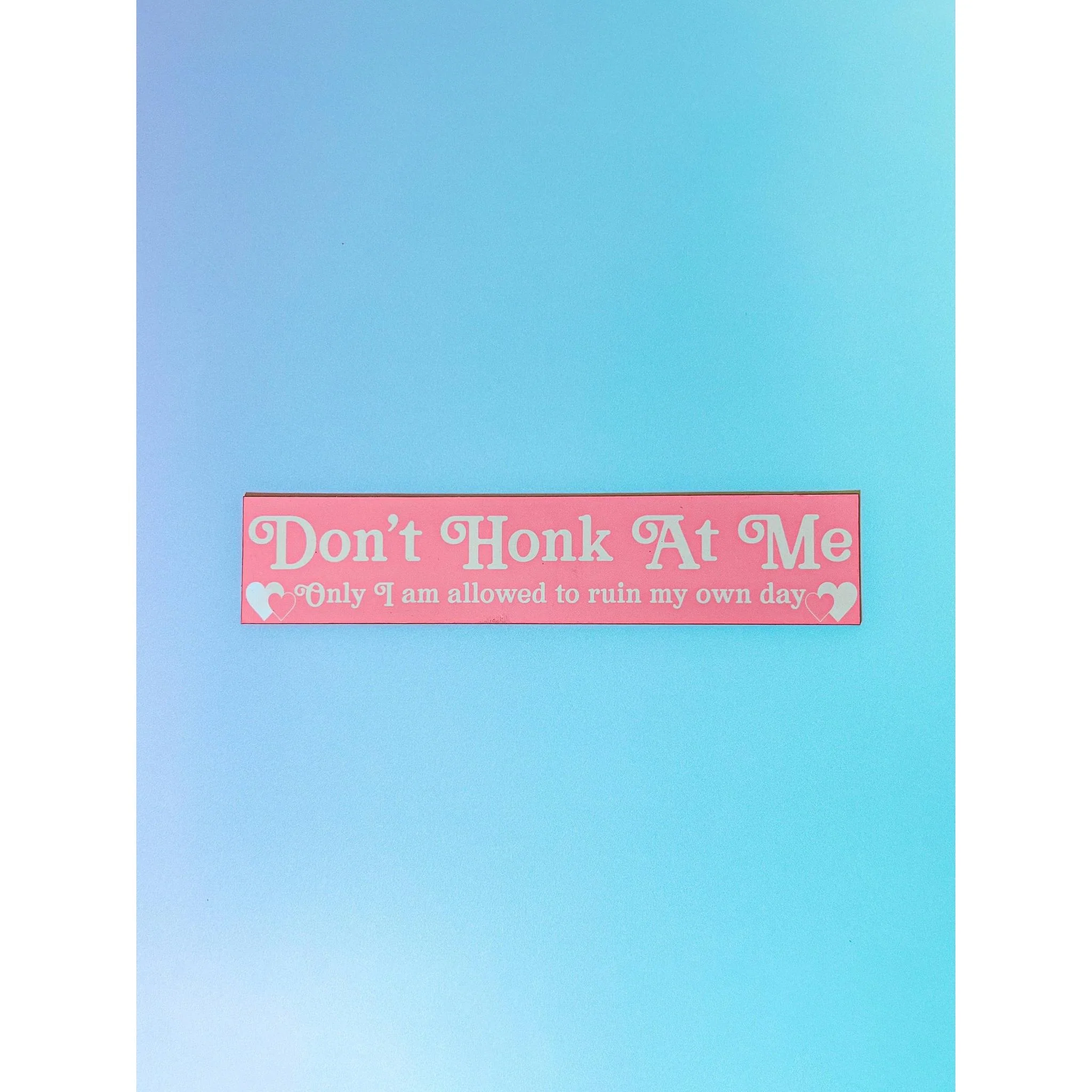 Don't Honk At Me Car Magnet | Weatherproof Vehicle Magnetic Surface Decor | 1.75" x 8.5" - Image 3