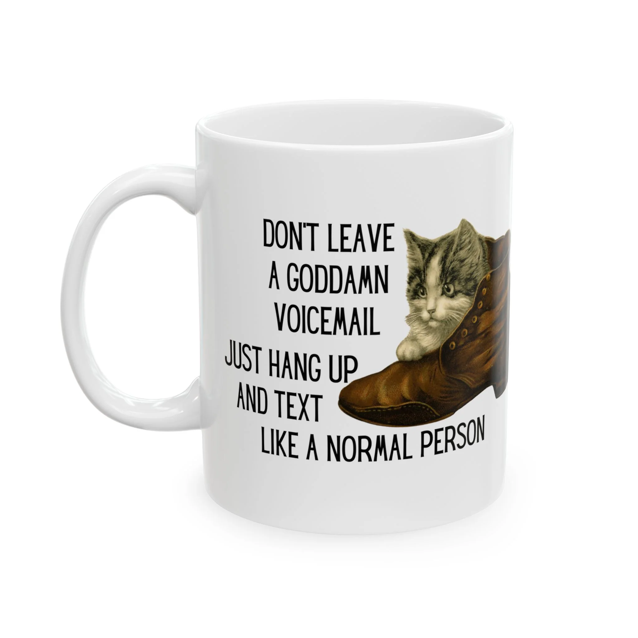 Don't Leave A Goddamn Voicemail Ceramic Mug 11oz - Image 2