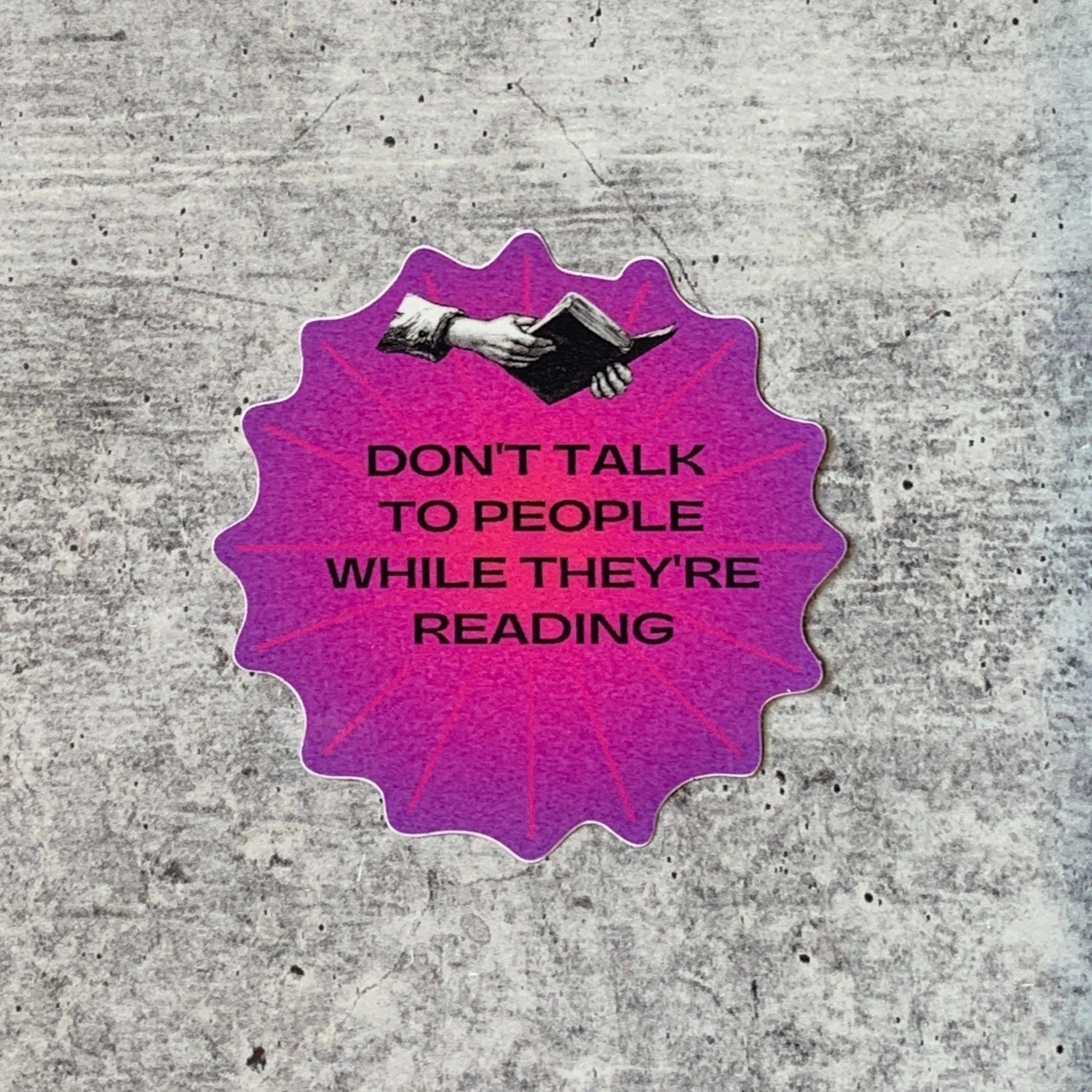 Don't Talk To People While They're Reading Vinyl Sticker | Bibliophile Decal - Image 3