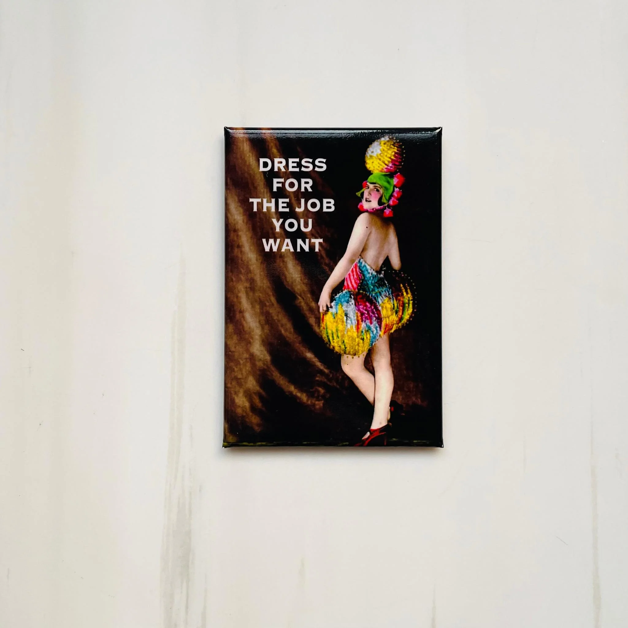 Dress For the Job You Want Rectangular Magnet | Fridge Office Magnetic Surface Decor - Image 2