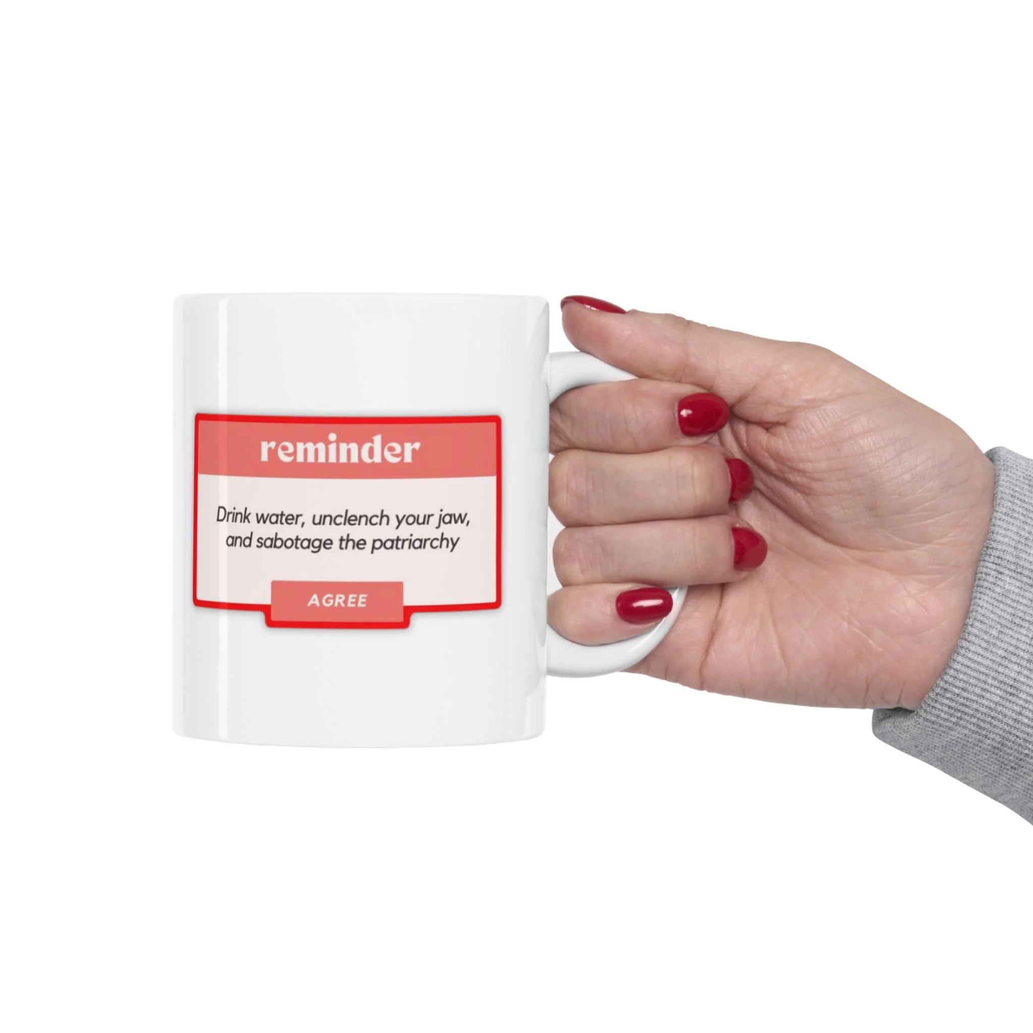 Drink Water, Unclench Your Jaw, and Sabotage the Patriarchy Ceramic Mug 11oz - Image 12