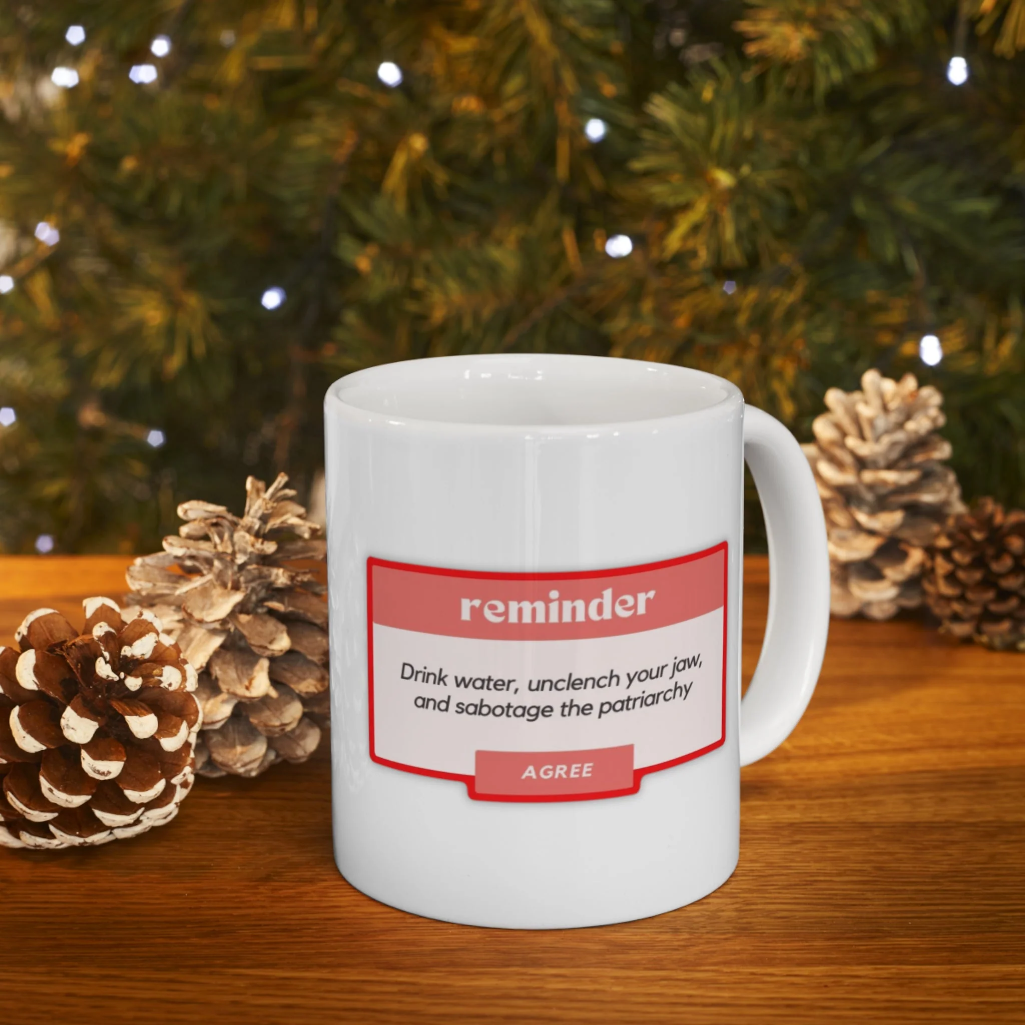 Drink Water, Unclench Your Jaw, and Sabotage the Patriarchy Ceramic Mug 11oz - Image 9