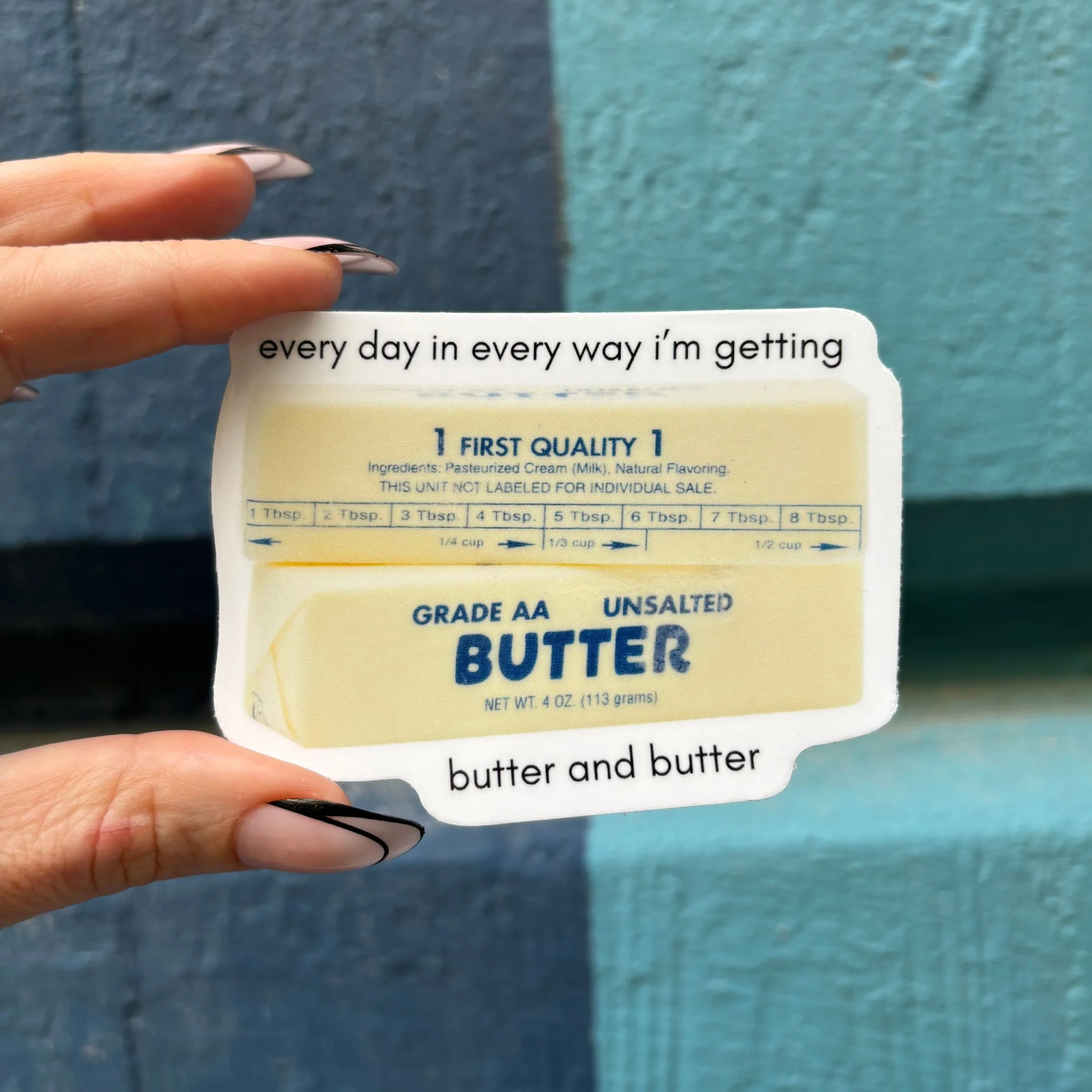 Every Day in Every Way I'm Getting Butter and Butter Sticker | Vinyl Die Cut Decal - Image 3