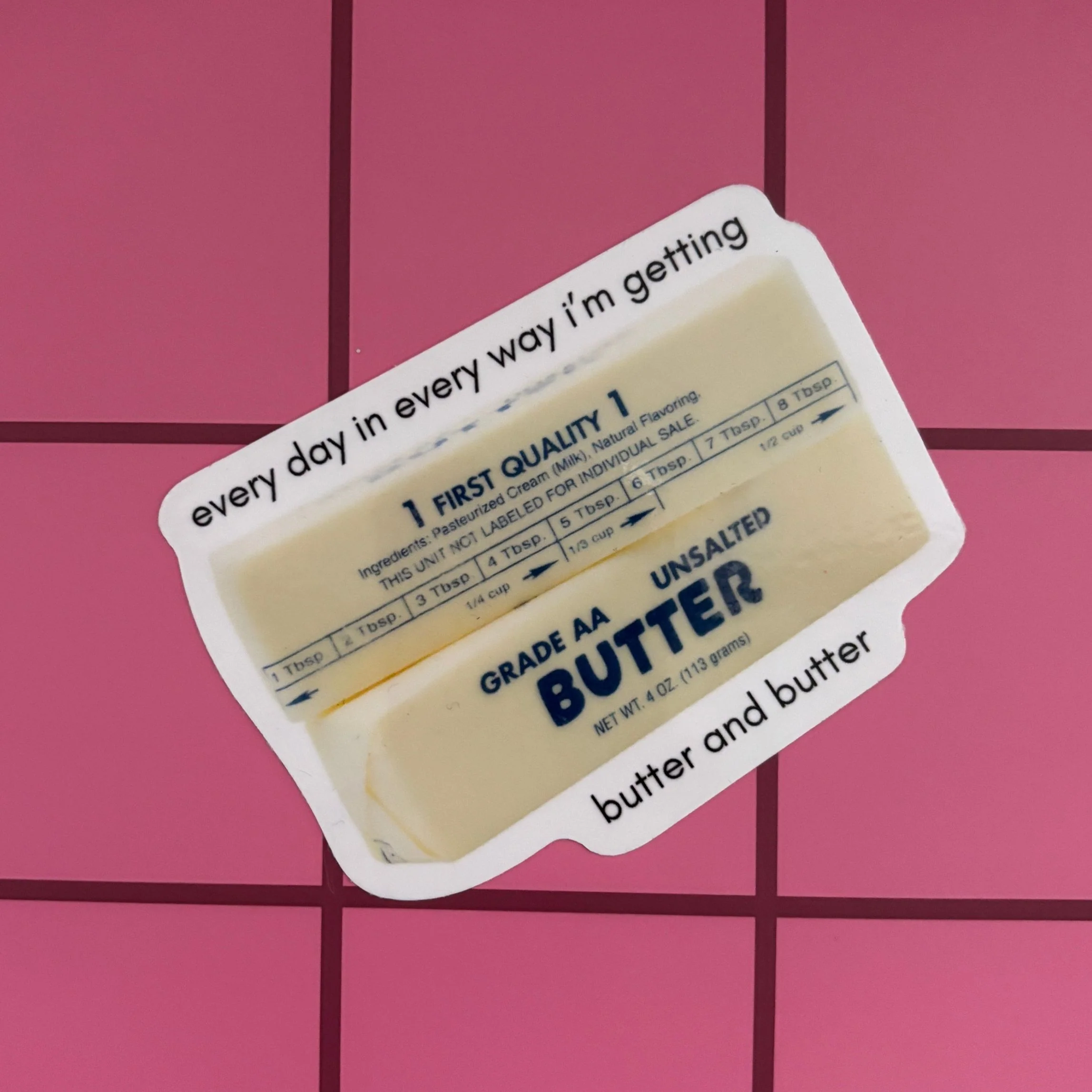 Every Day in Every Way I'm Getting Butter and Butter Sticker | Vinyl Die Cut Decal - Image 6