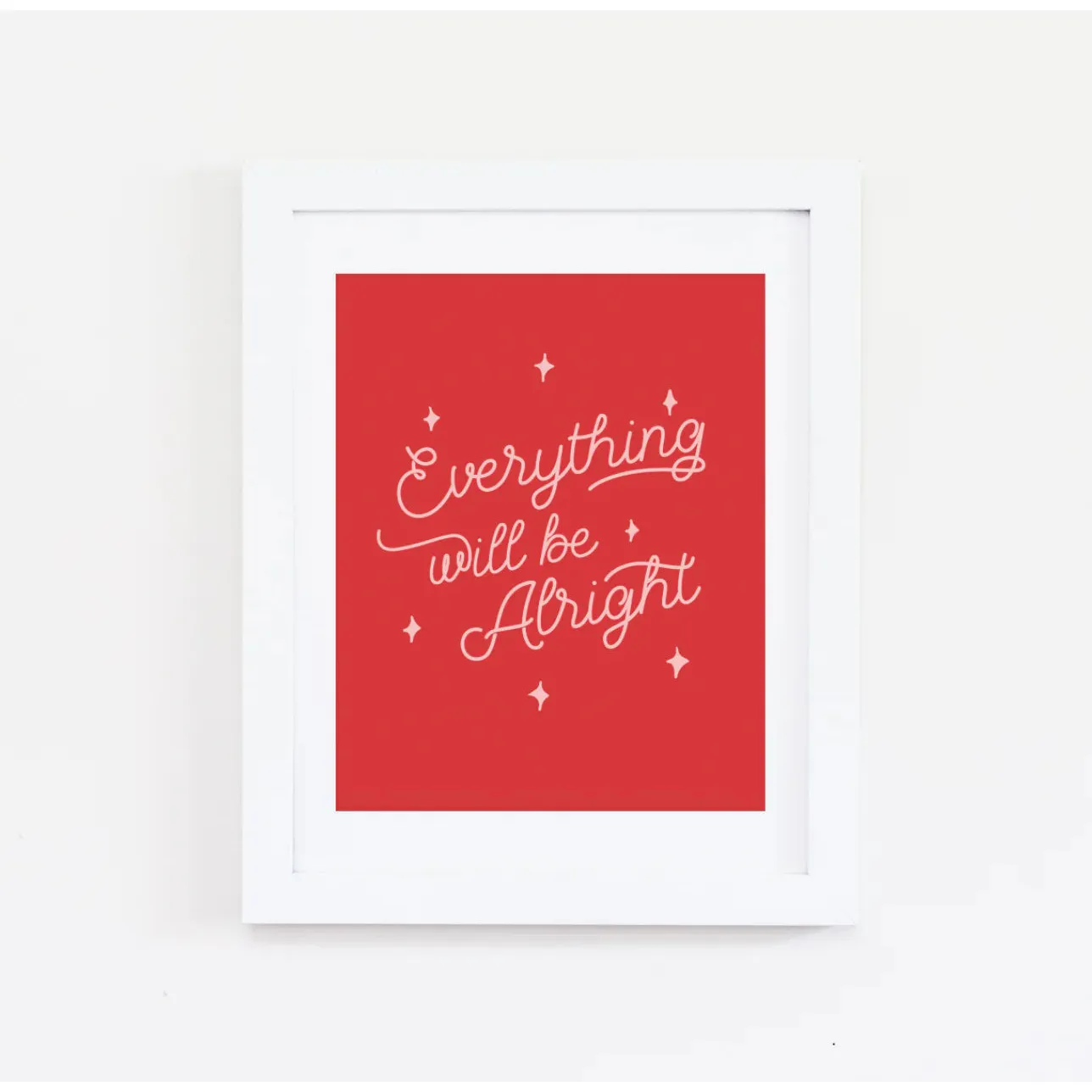 Everything Will Be Alright Art Print in Red | 5'' x 7' - Image 3
