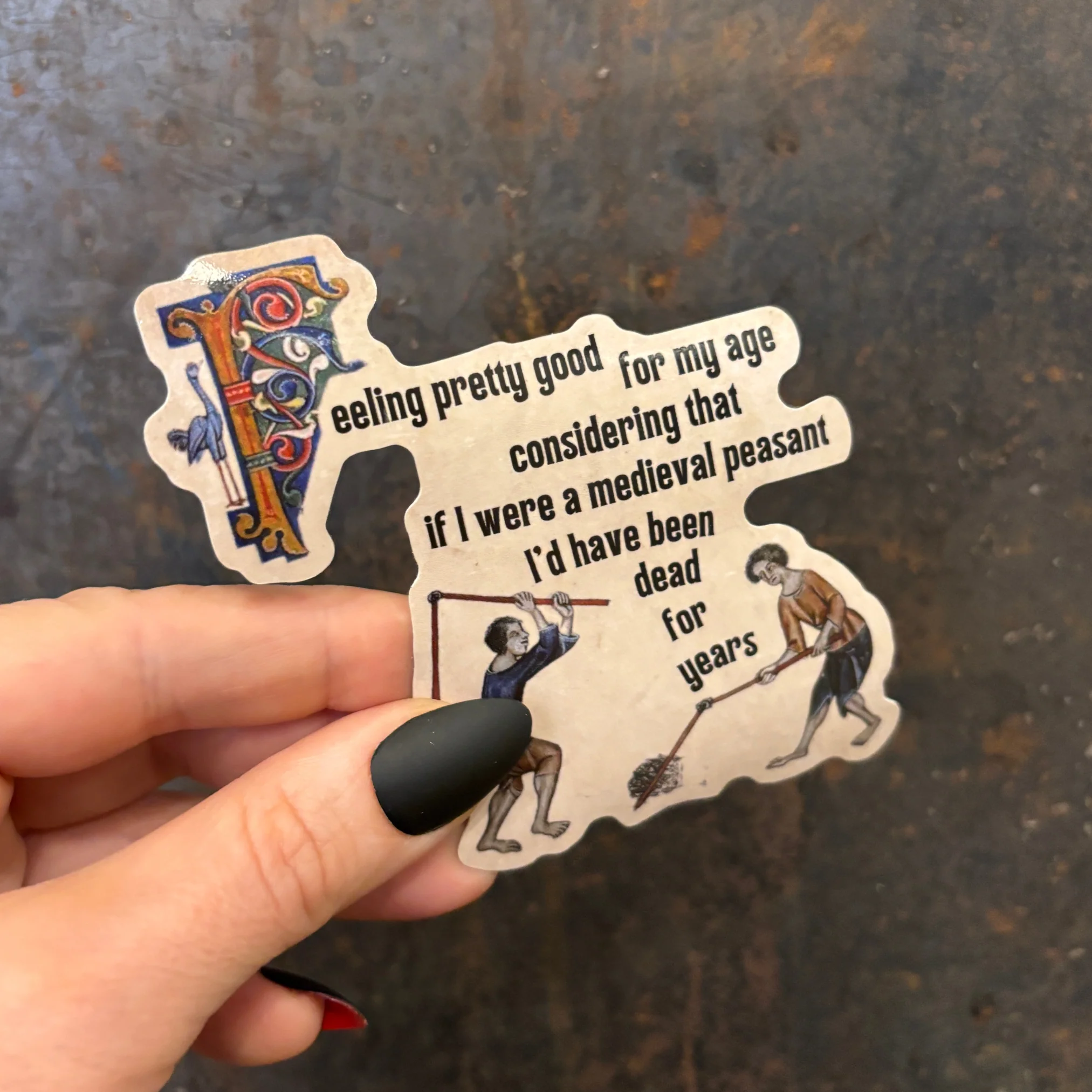 Feeling Pretty Good For My Age Medieval Peasant Sticker | Vinyl Die Cut Sticker - Image 3