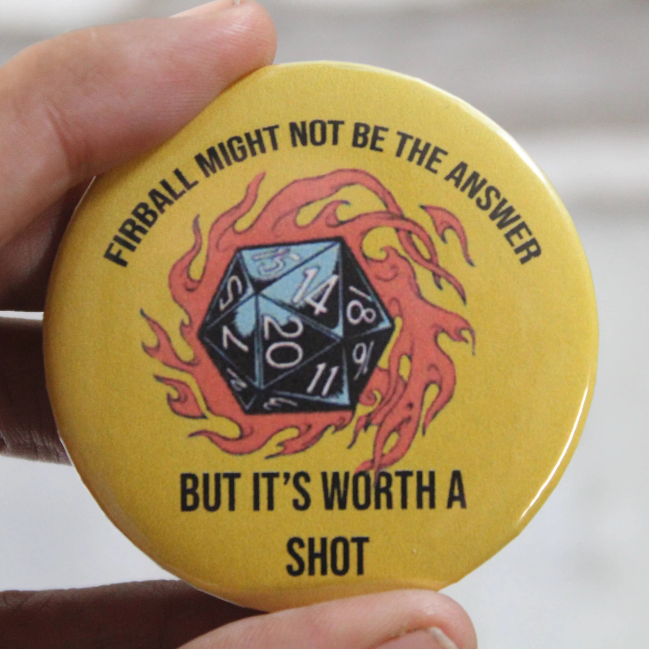 Firball Might Not Be the Answer Metal Pinback Button | 2.25" - Image 2