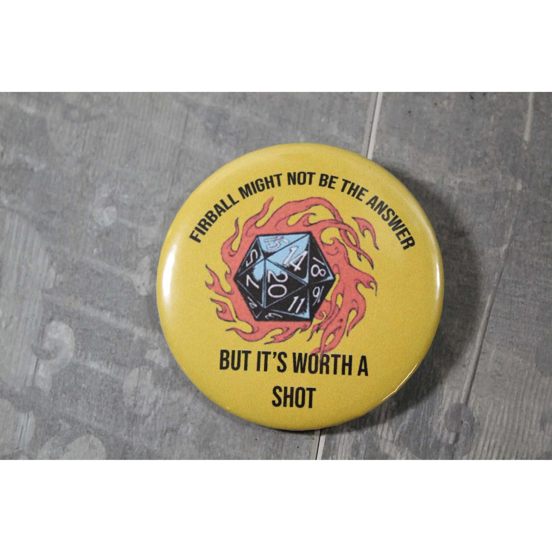 Firball Might Not Be the Answer Metal Pinback Button | 2.25" - Image 5