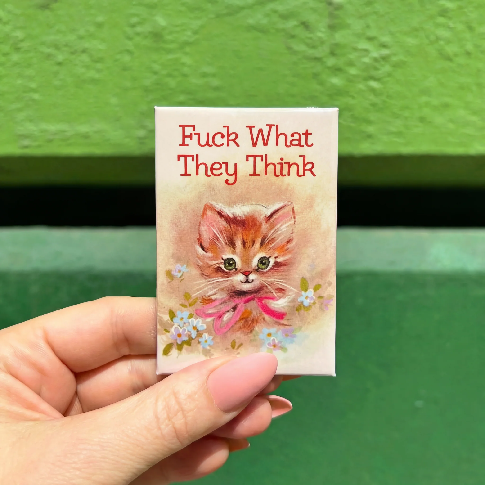 Fuck What They Think Cat Fridge Magnet - Image 2