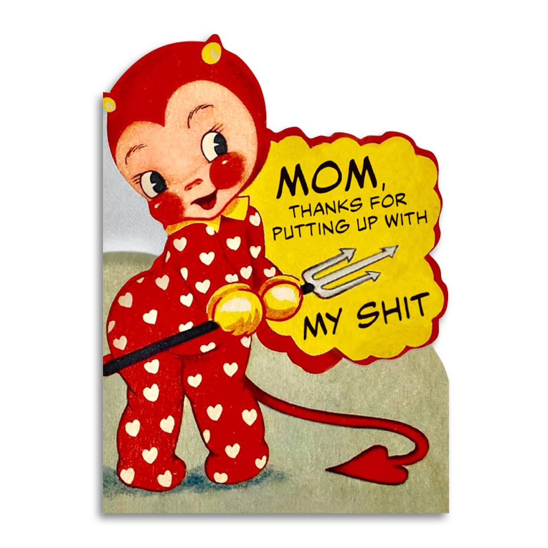Mom Thanks for Putting Up With My Shit Greeting Card