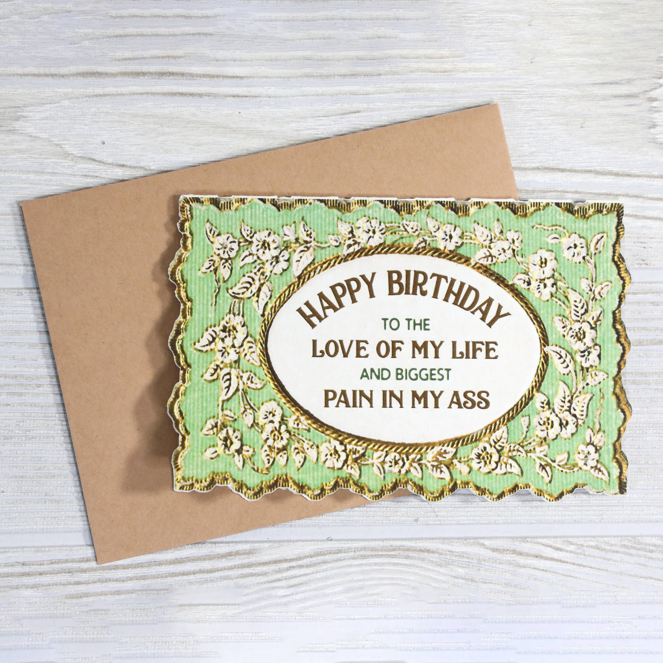 Happy Birthday to the Love of My Life and Biggest Pain in My Ass Greeting Card - Image 3