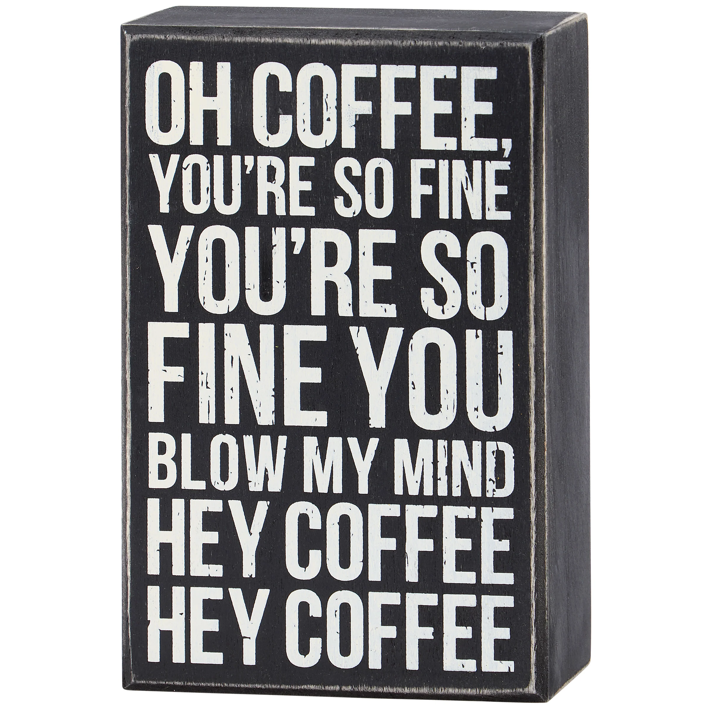 Oh Coffee You're so Fine Wooden Box Sign | 4.5" x 7" x 1.75"
