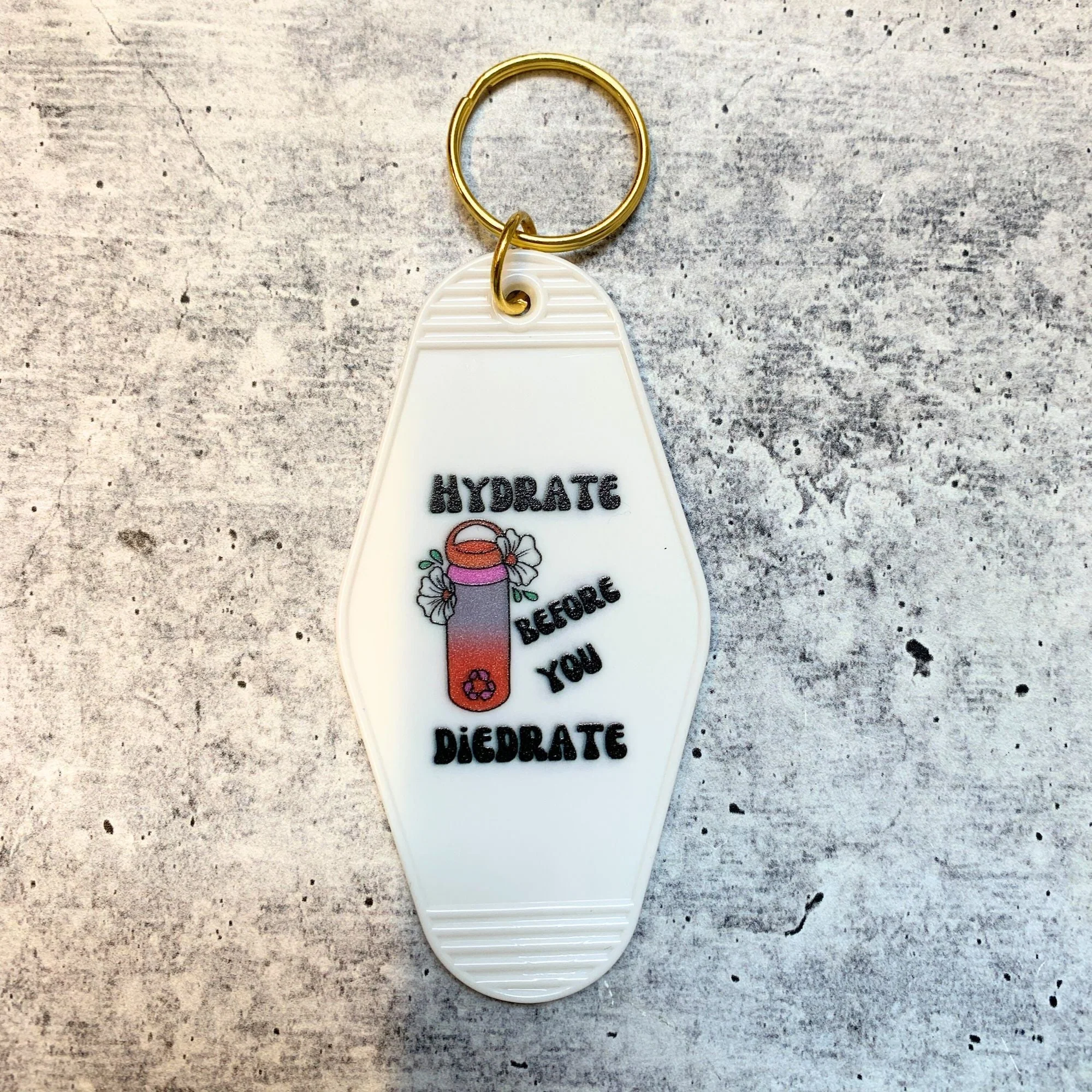 Hydrate Before You Diedrate 💧 Motel Style Keychain - Image 7