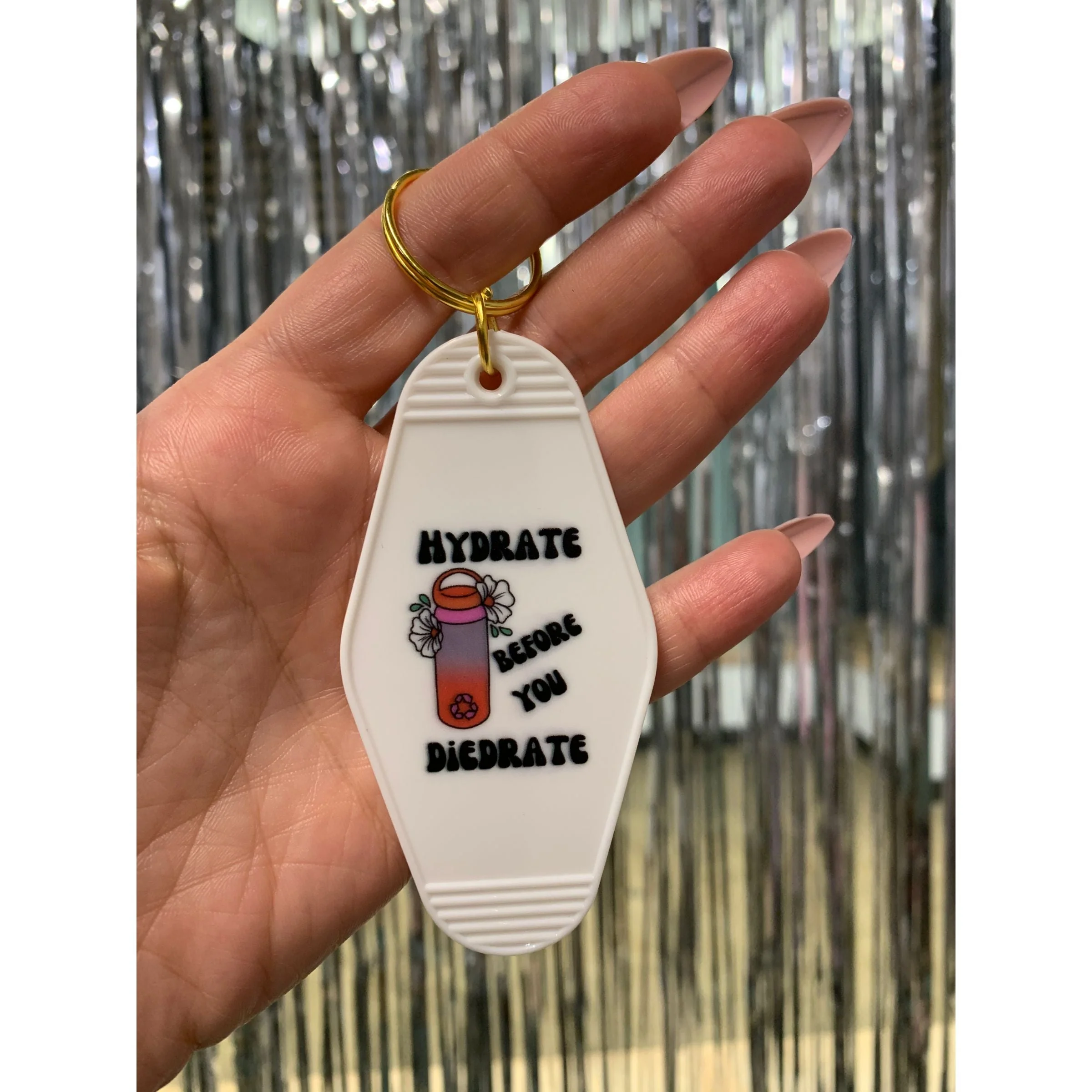 Hydrate Before You Diedrate 💧 Motel Style Keychain - Image 9