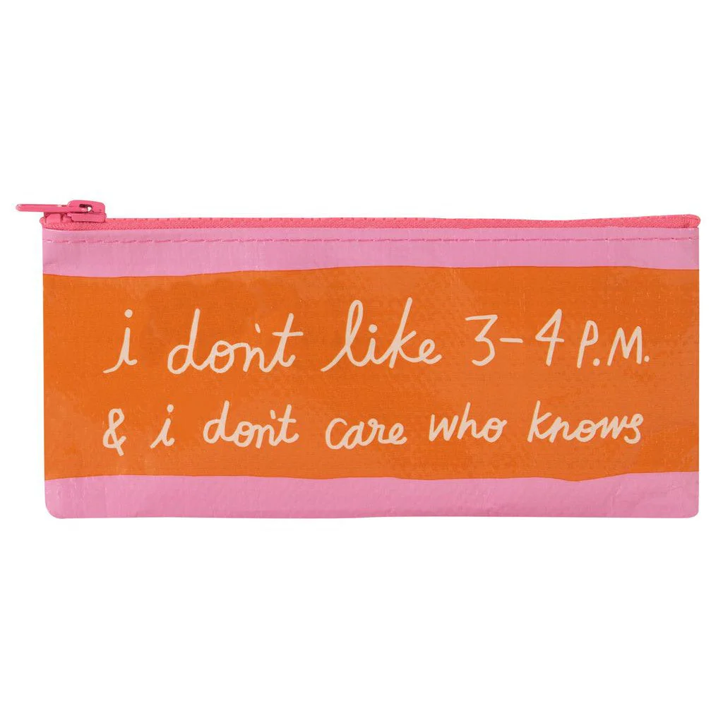 I Don't Like 3-4 P.M. & I Don't Care Who Knows Pencil Case | 4.25" x 8.5" | BlueQ at GetBullish - Image 3
