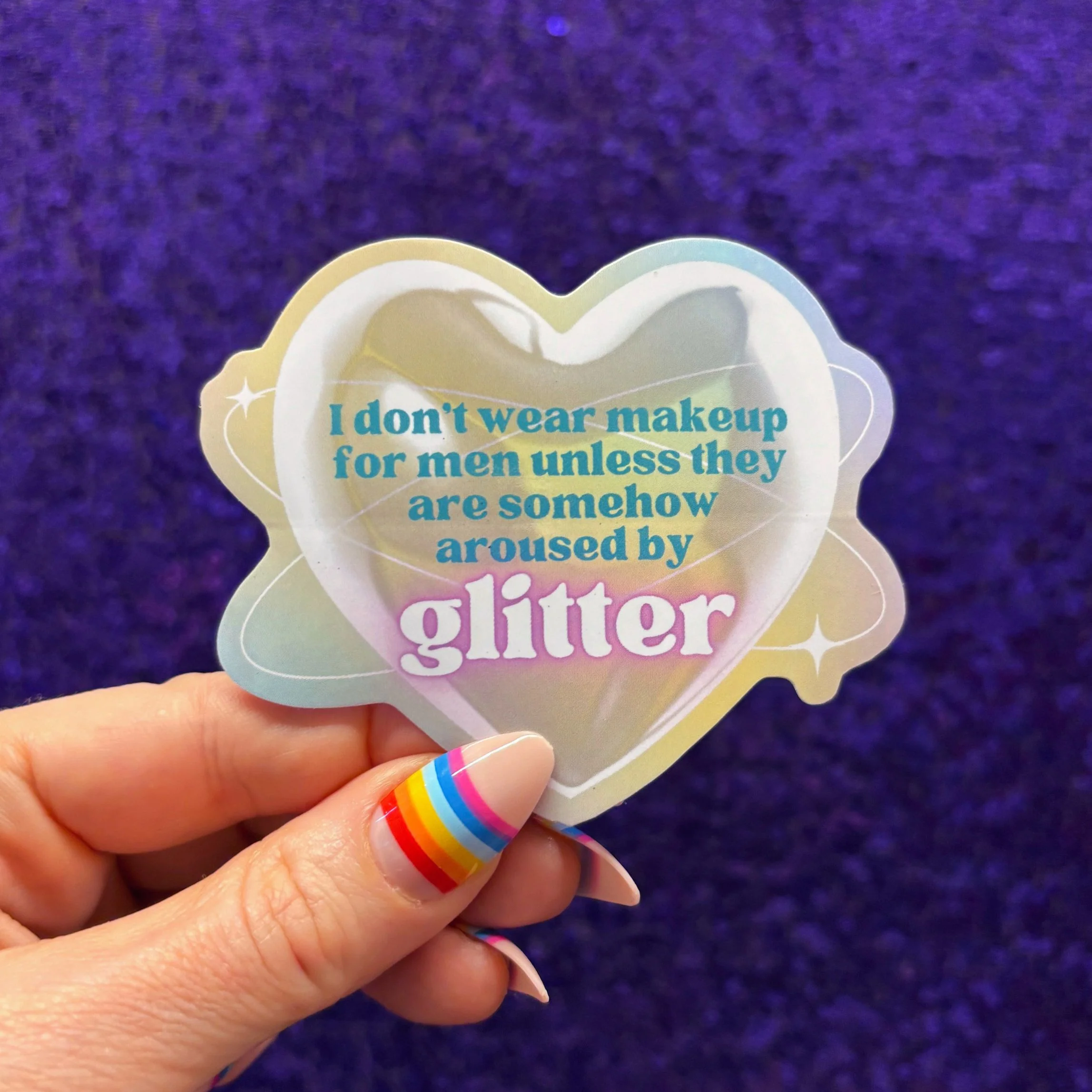 I Don't Wear Makeup for Men Unless They are Somehow Aroused By Glitter | Vinyl Die Cut Sticker - Image 3