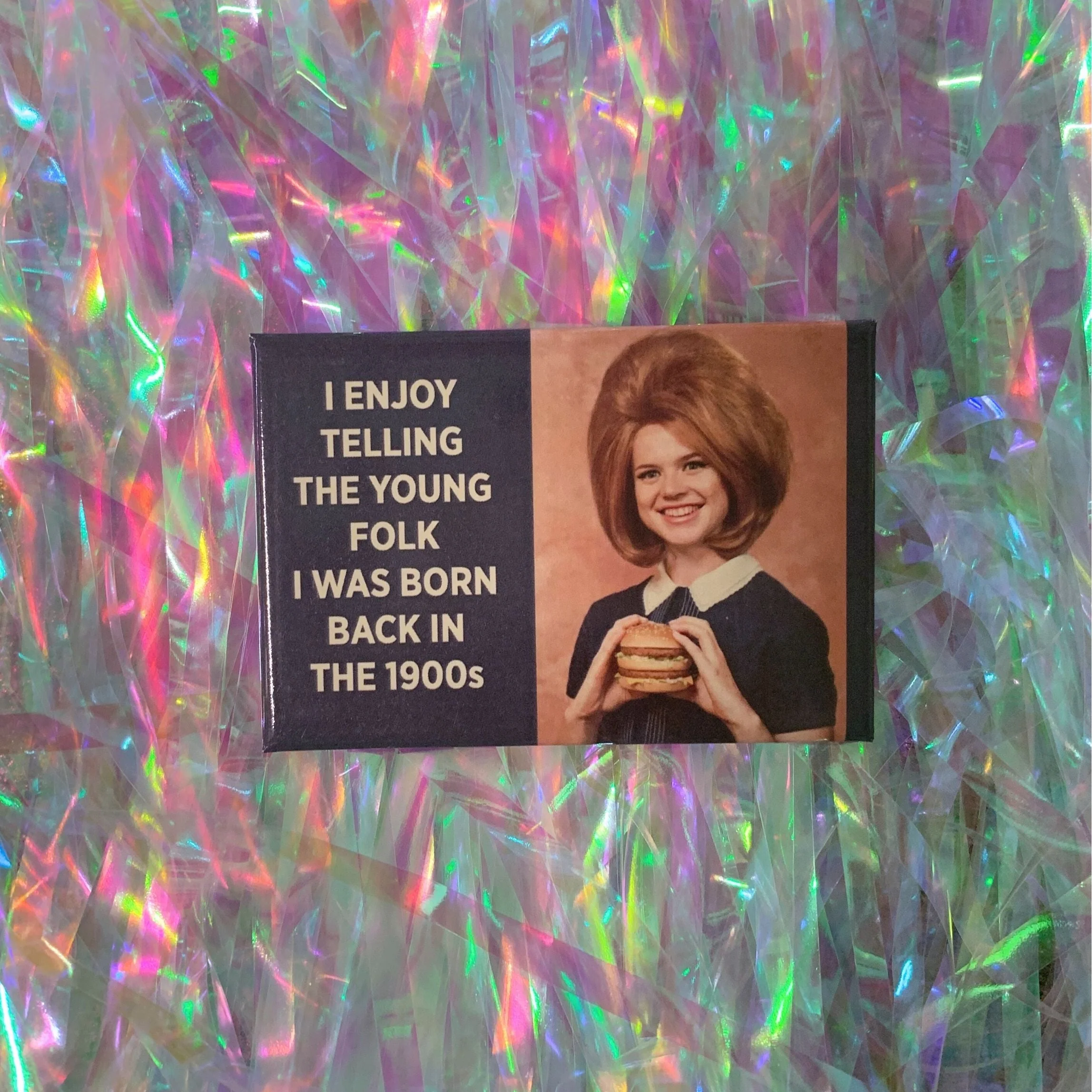 I Enjoy Telling The Young Folk I Was Born Back In the 1900's Fridge Magnet | 2" x 3 - Image 4
