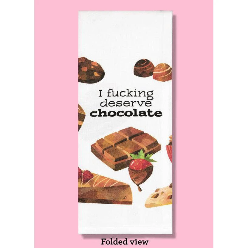 I Fucking Deserve Chocolate Dishtowel | Hangable Sweary Funny Saying Cotton Towel - Image 2