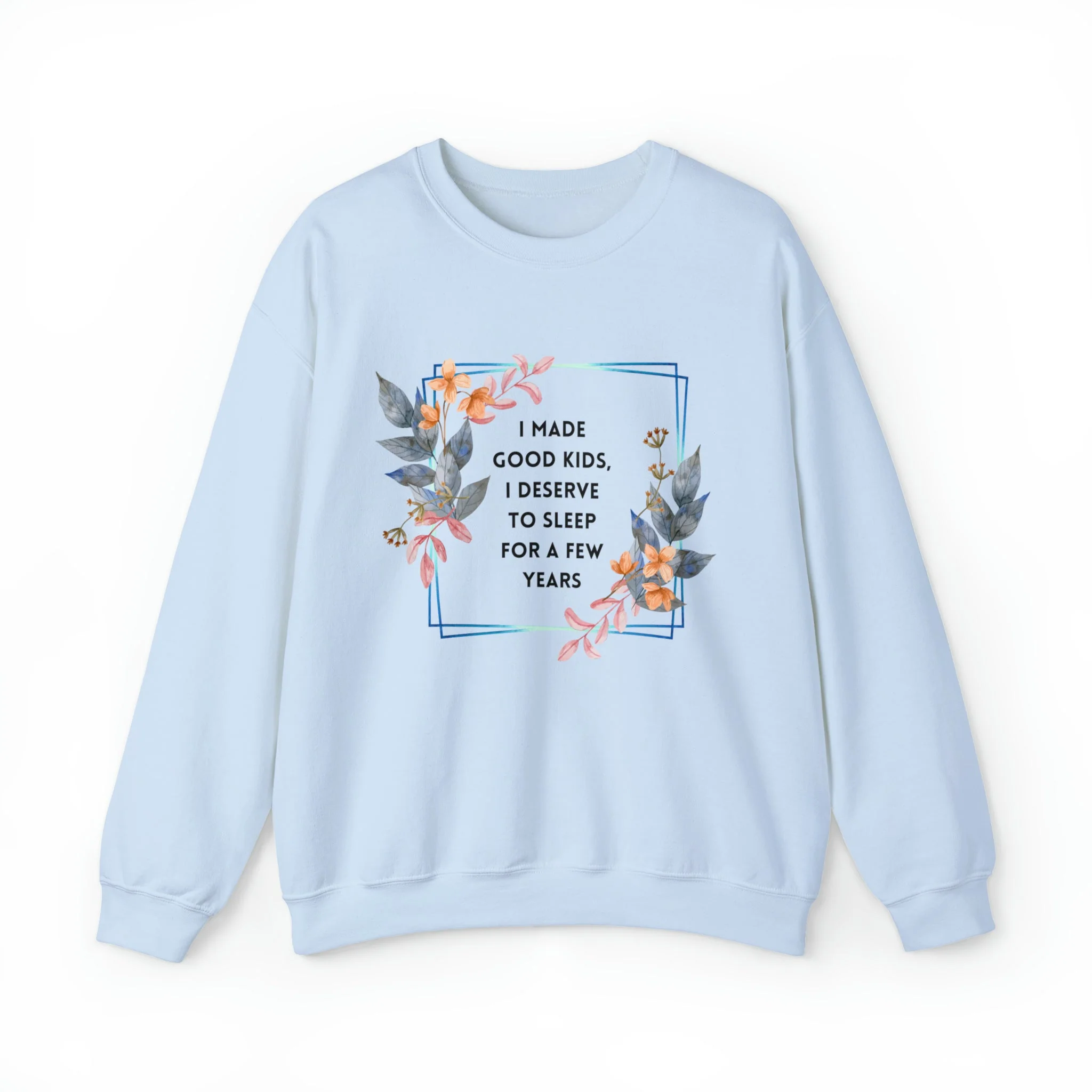 I Made Good Kids I Deserve To Sleep For A Few Years Unisex Heavy Blend™ Crewneck Sweatshirt - Image 2