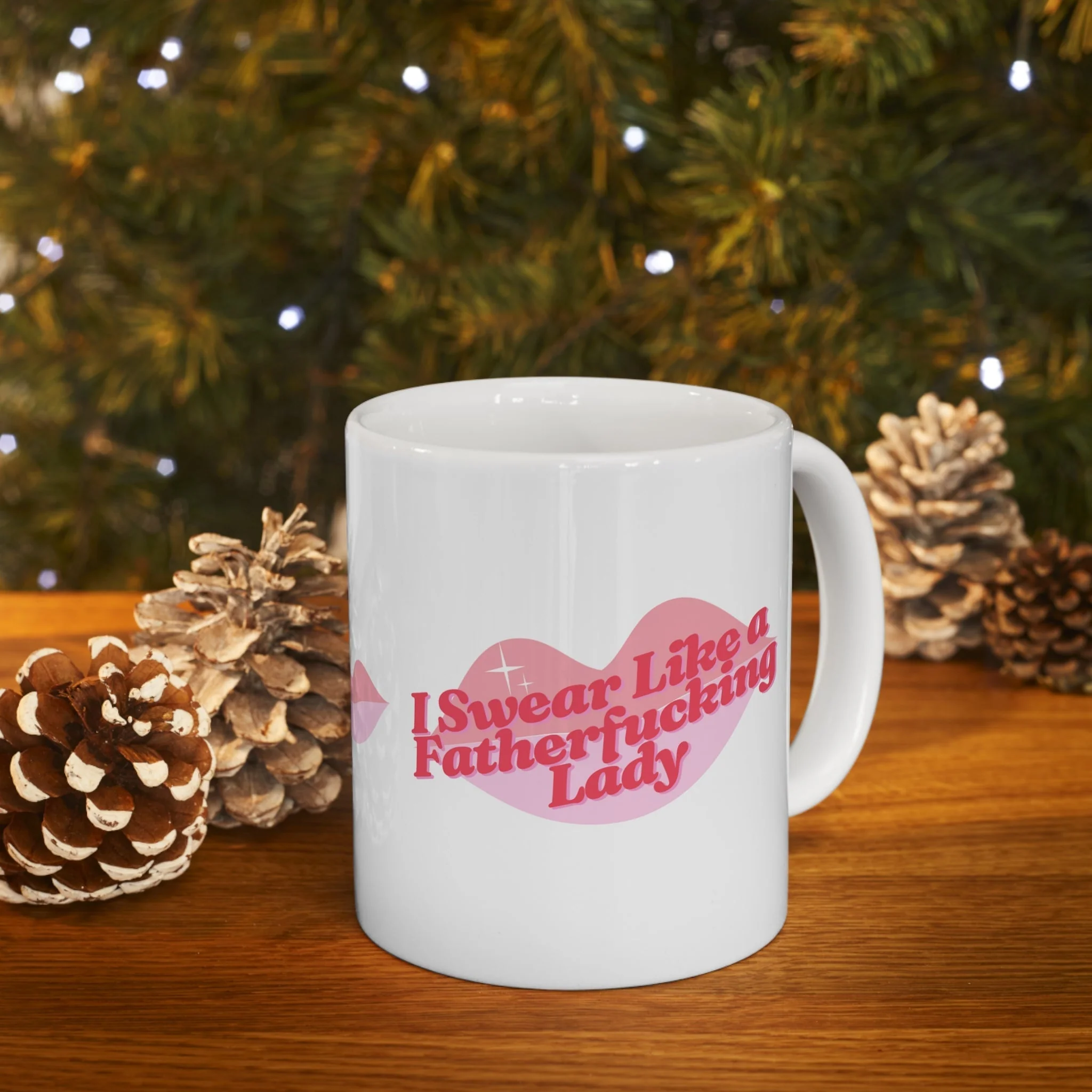 I Swear Like a Fatherf💋cking Lady Ceramic Mug 11oz - Image 9