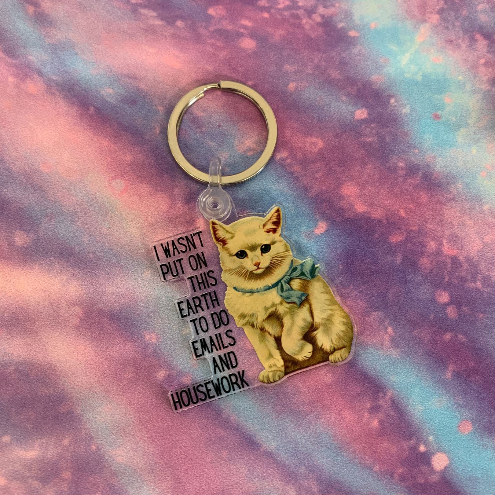 I Wasn't Put On This Earth to do Emails and Housework Keychain - Image 7