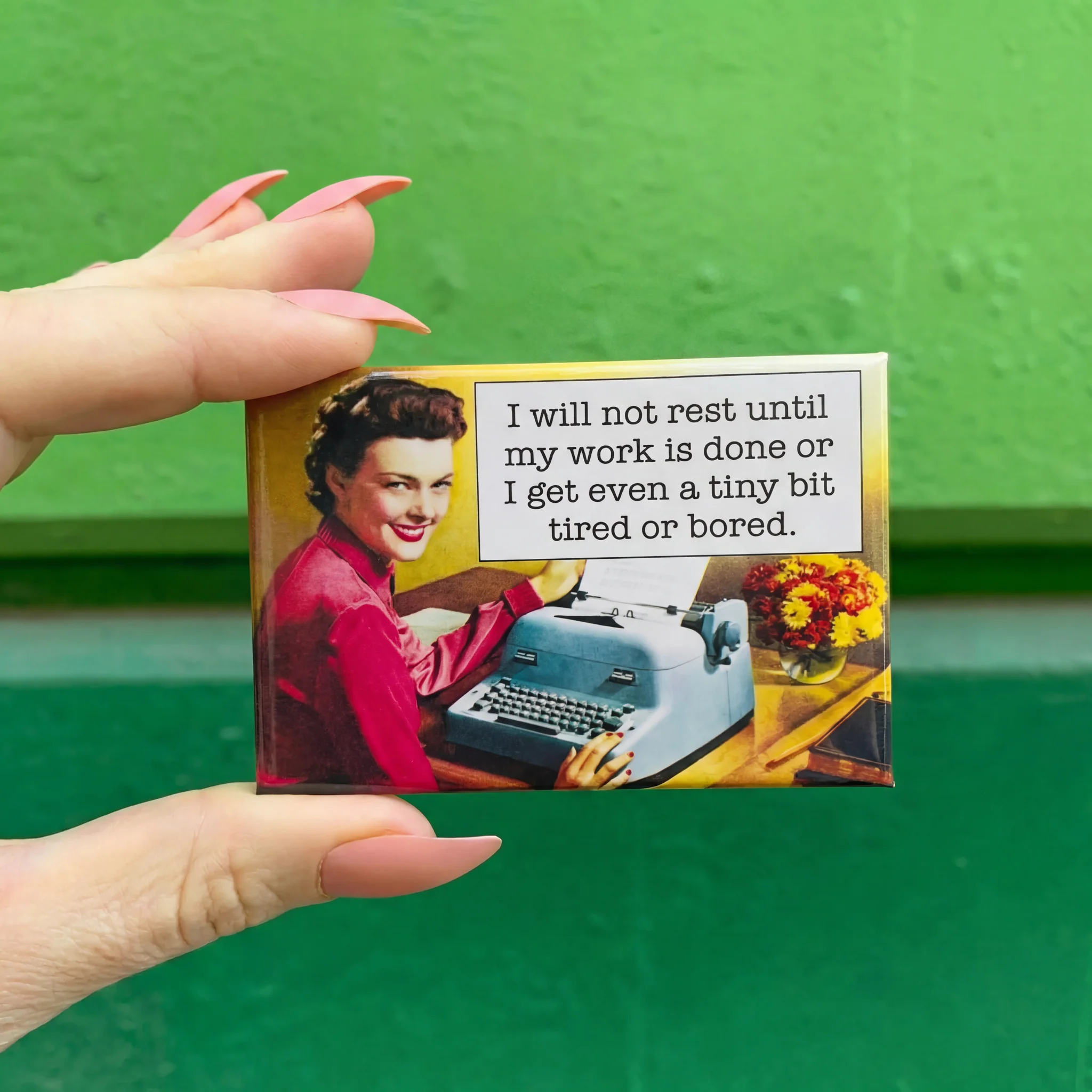 I Will Not Rest Until My Work Is Done or I Get Even Rectangular Magnet | Fridge Office Magnetic Surface Decor - Image 2
